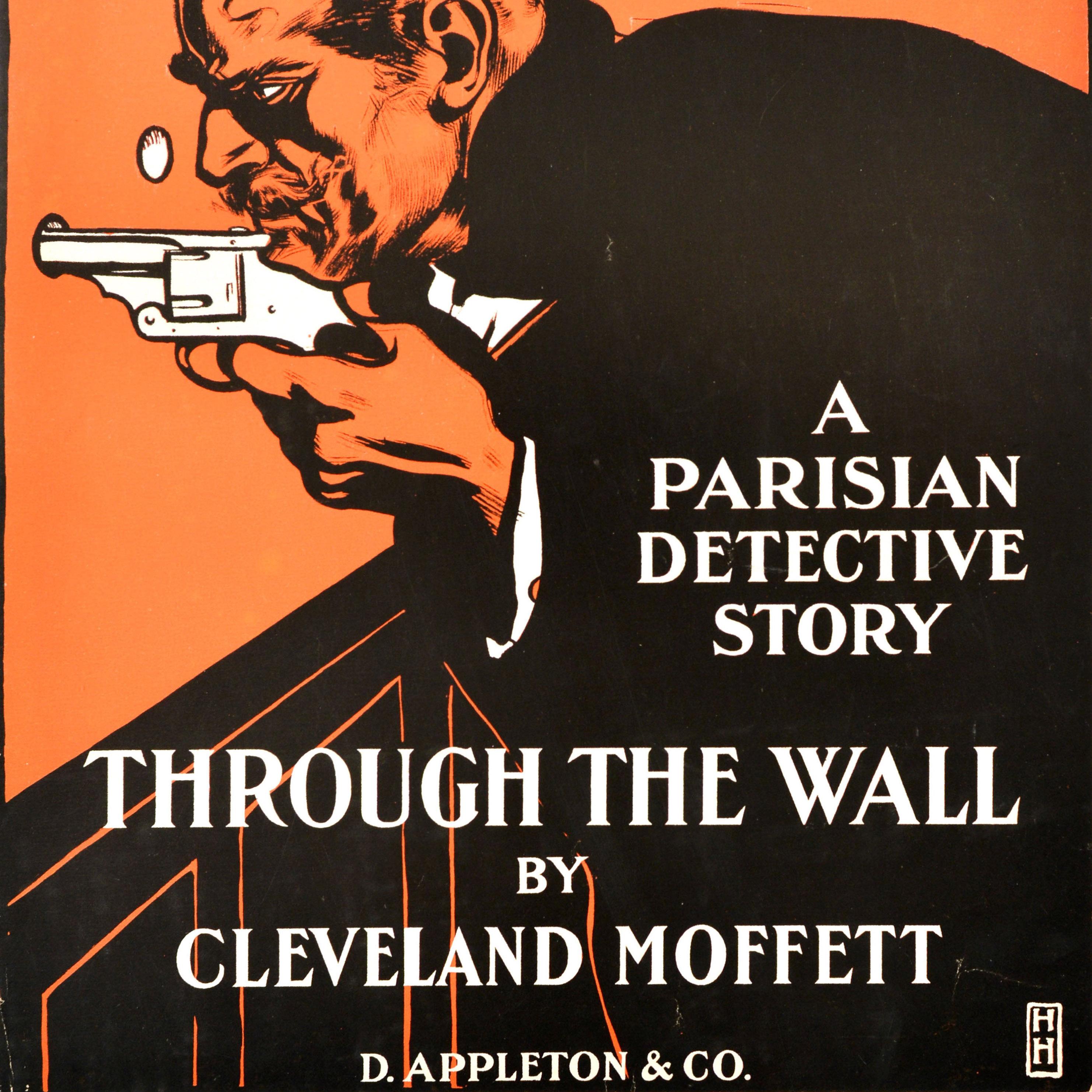 Original antique book advertising poster for a Parisian detective story Through the Wall by Cleveland Moffett published by D Appleton & Co featuring a great illustration of a moustached man holding a revolver gun through a hole in wall and peeping