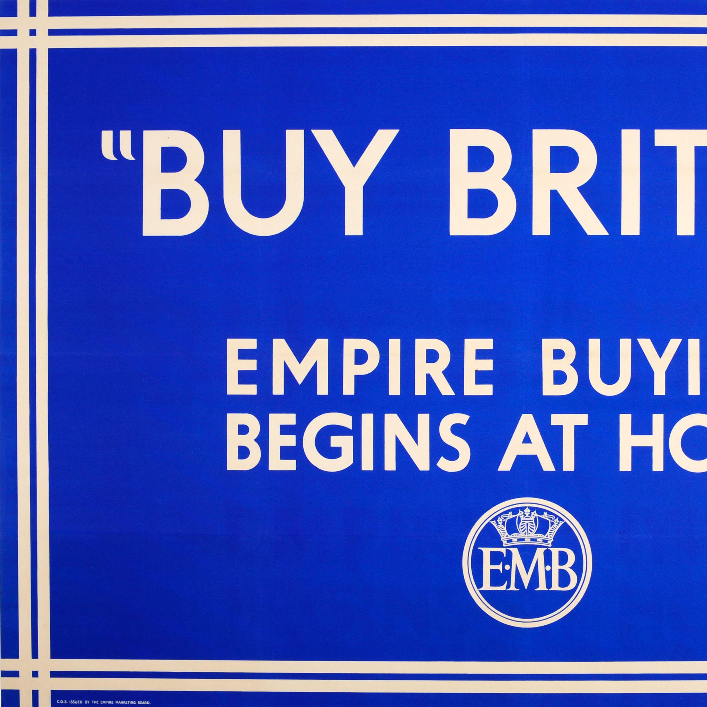 Original vintage advertising poster issued by Empire Marketing Board - Buy British Empire Buying Begins At Home - featuring an iconic simple design in the Keep Calm and Carry On style with the white text on a blue background and the EMB crown logo