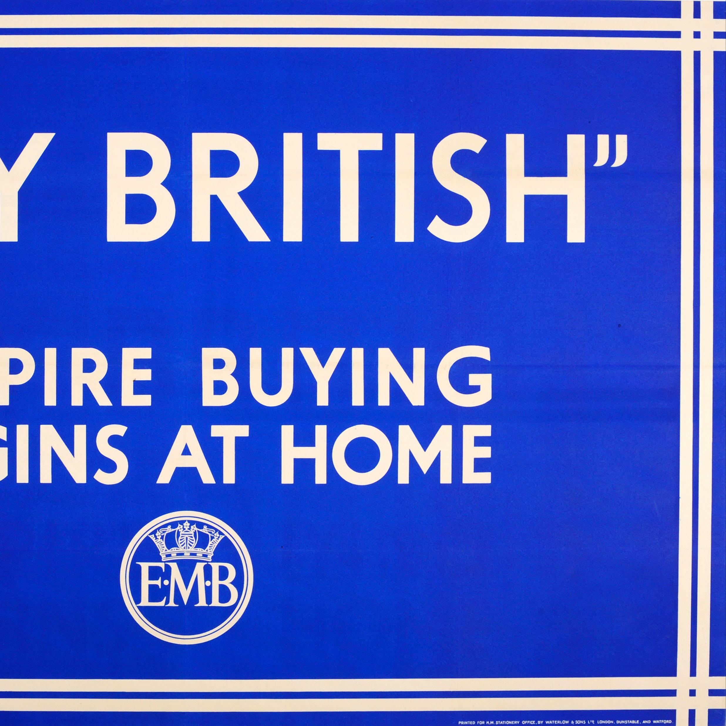 Originales Vintage-Werbeplakat des Empire Marketing Board - Buy British Empire Buying Begins At Home - mit einem ikonischen, einfachen Design im Stil von Keep Calm and Carry On mit weißem Text auf blauem Hintergrund und dem EMB-Kronenlogo darunter.