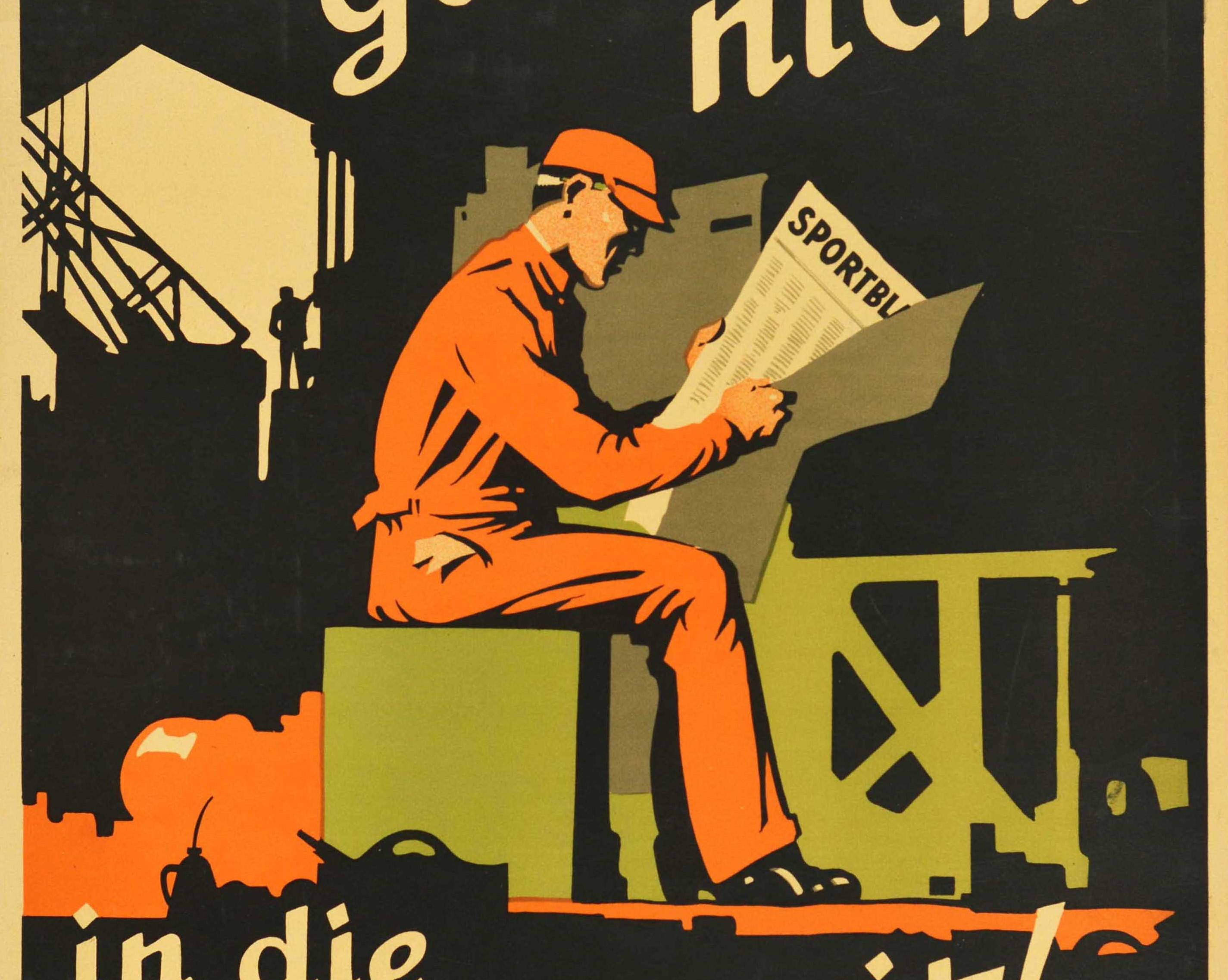 Original vintage German motivational workplace poster issued by the Parker-Holladay company in Berlin featuring an illustration of a worker reading the sports pages of a newspaper in an industrial factory with the quote on the black background - Das