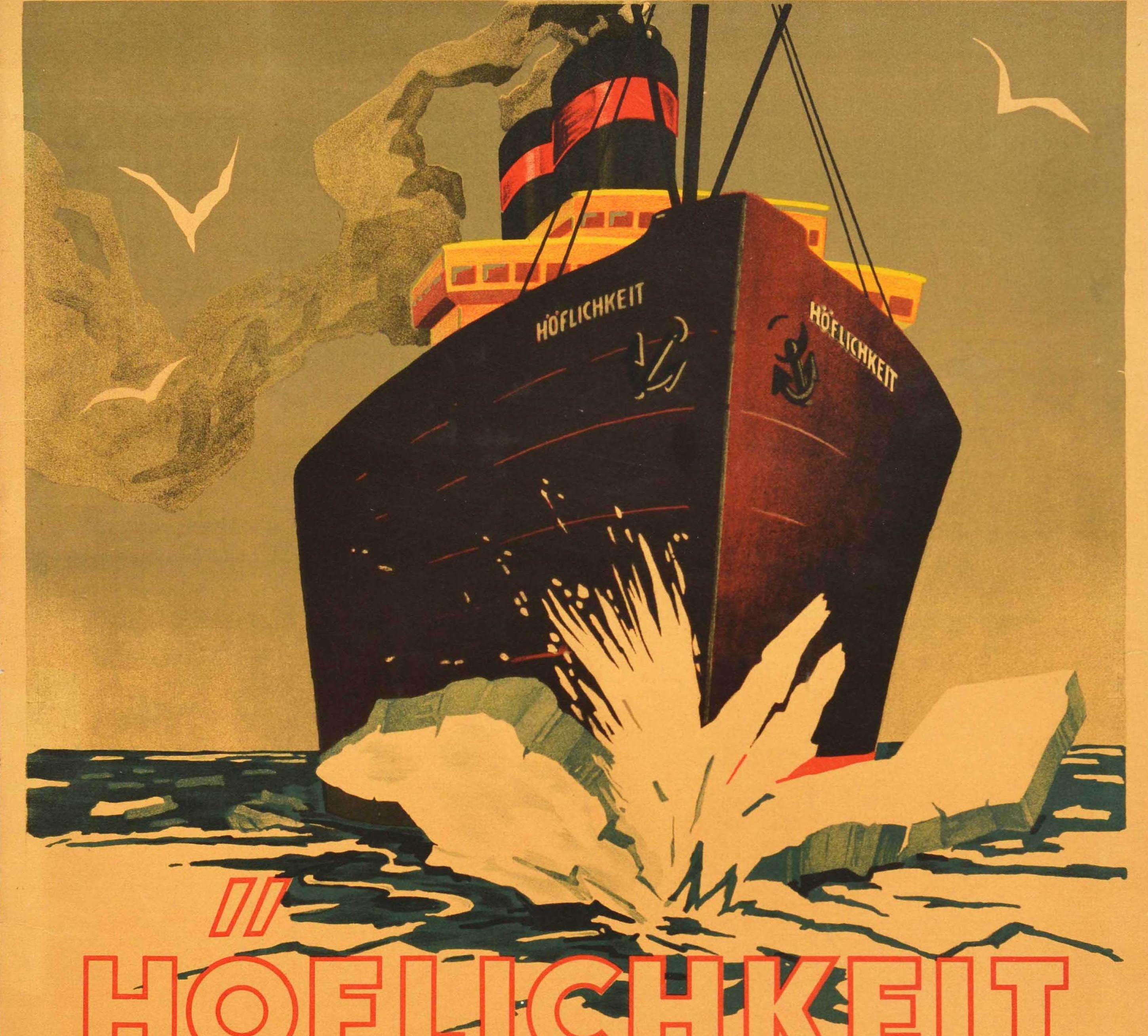 Poster motivazionale tedesco originale d'epoca pubblicato dall'azienda Parker-Holladay in Berlin con l'illustrazione di una nave rompighiaccio chiamata Hoflichkeit che naviga nel mare ghiacciato con uccelli che volano sopra la testa e la citazione