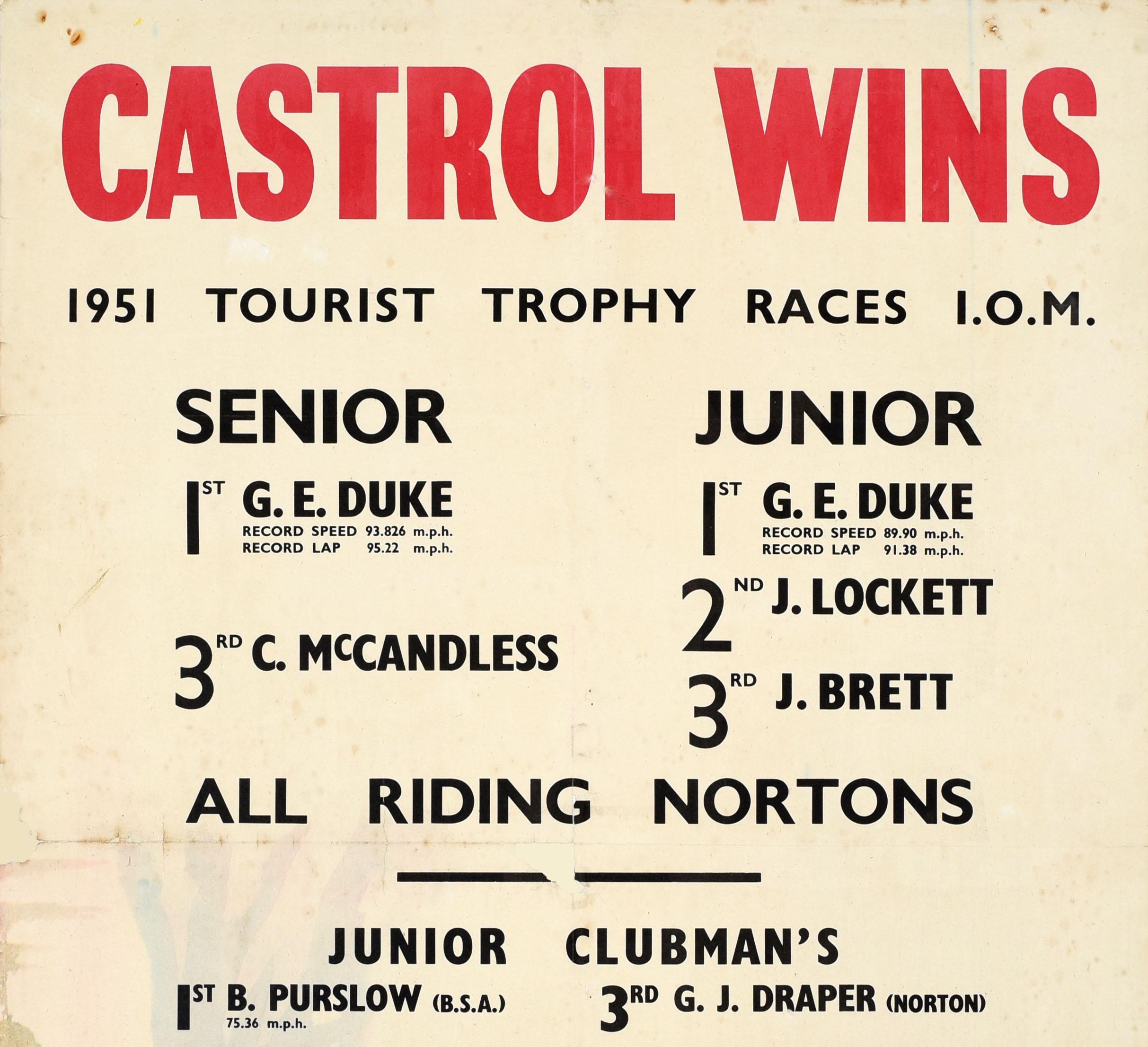 Original vintage poster celebrating the Isle Of Man TT racing achievements using Castrol Motor Oil - Castrol Wins 1951 Tourist Trophy Races I.O.M. Senior 1st G.E. Duke record speed 93.826 mph record lap 95.22 mph 3rd C. McCandless Junior 1st G.E.