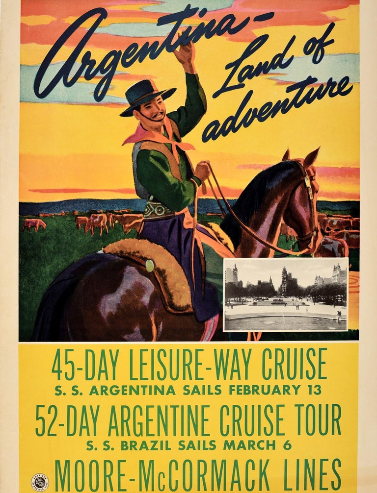 Original vintage South America cruise travel poster - Argentina Land of Adventure 45 day leisure way cruise SS Argentina sails February 13 / 52 day Argentine cruise tour SS Brazil sails March 6 Moore McCormack Lines - featuring a colourful design