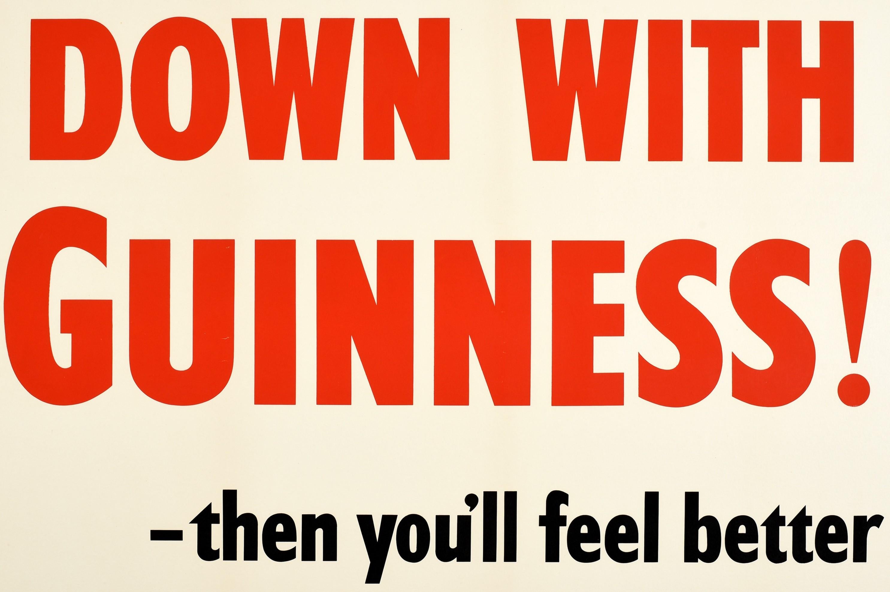 Original vintage drink advertising poster featuring text in bold red and black letters framed by a green line border: Down With Guinness! - then you'll feel better. One of the world's most popular beer drink brands, Guinness is an Irish dry stout