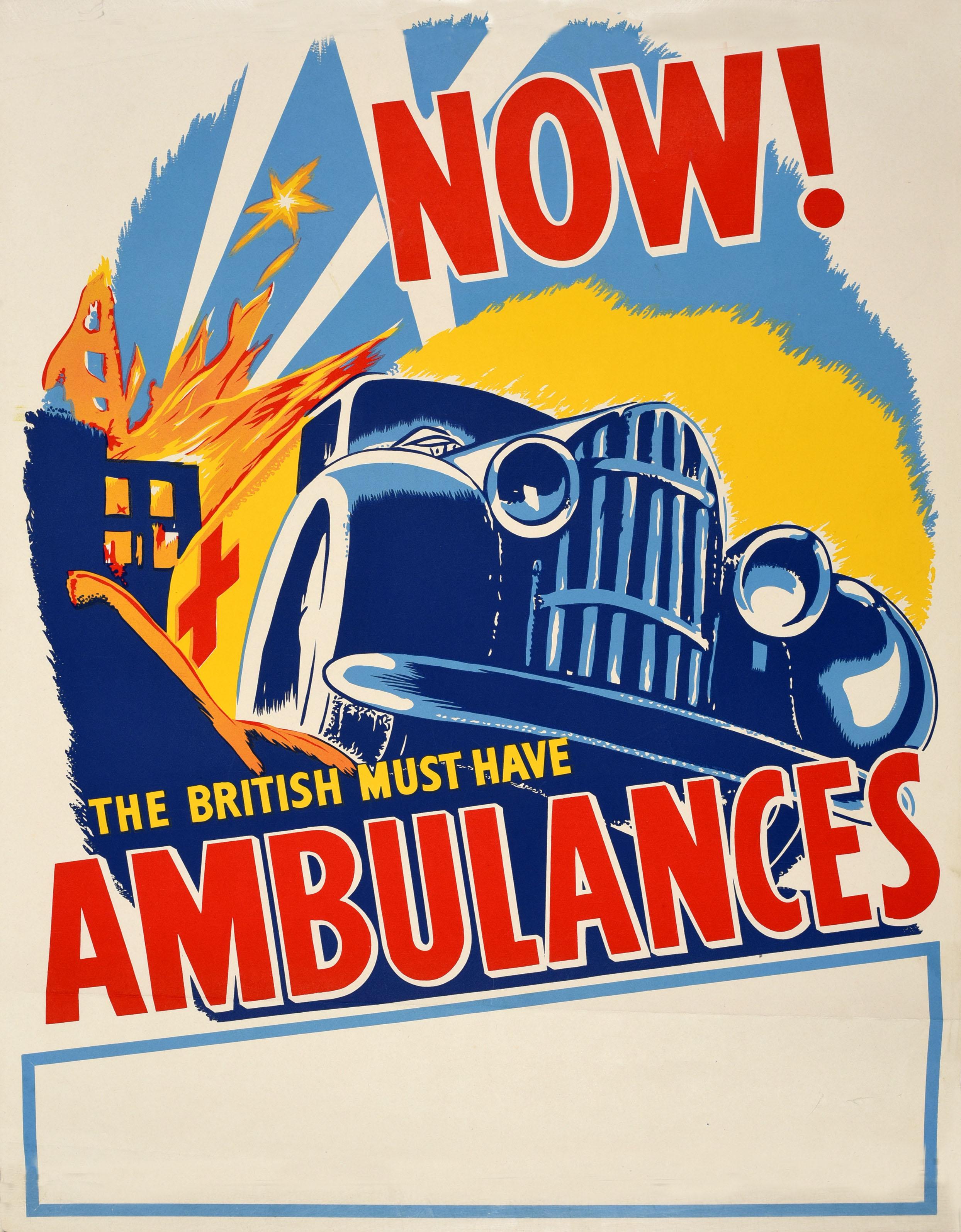 Unknown Print - Original Vintage Poster Now! The British Must Have Ambulances WWII Red Cross Aid