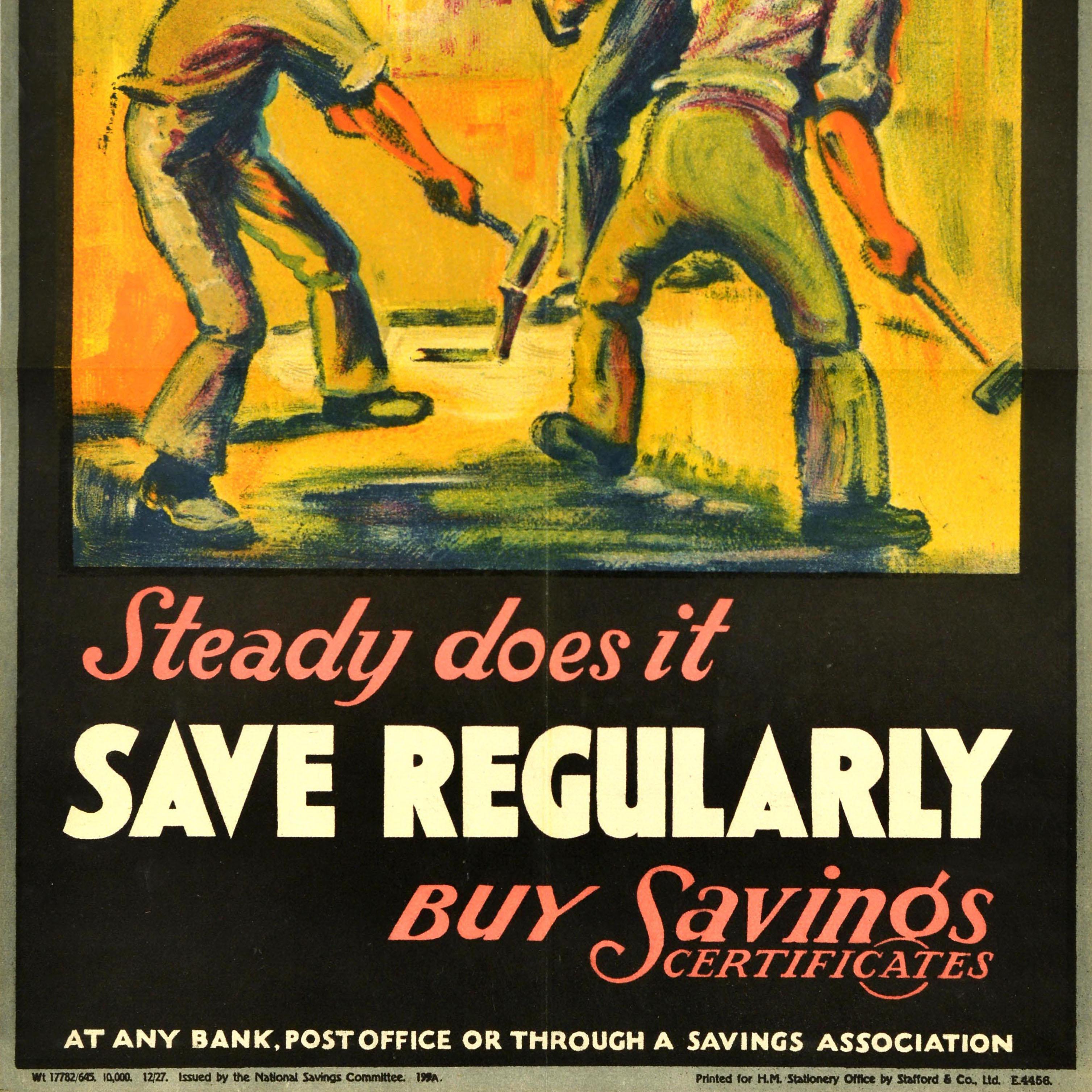 Original vintage poster - Steady does it Save regularly Buy Savings Certificates at any bank post office or through a savings association - featuring a dynamic illustration of workers with hammers on a yellow shaded background, the bold text on the