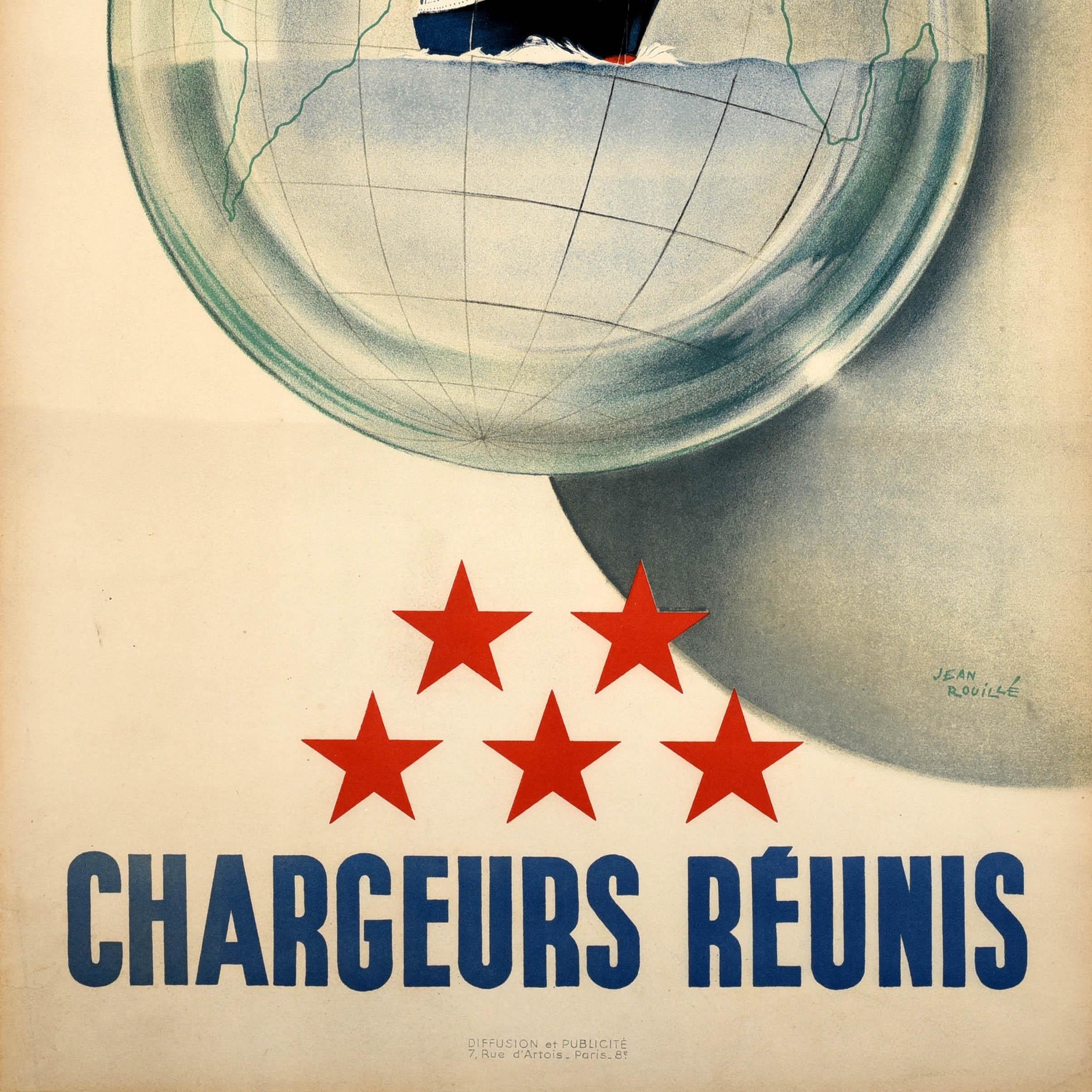 Original vintage travel advertising poster for Chargeurs Réunis / United Shippers - Design by Jean Rouille features a ship sailing at sea inside of a globe with five red stars and bold blue lettering below. Good condition, repaired tears, minor