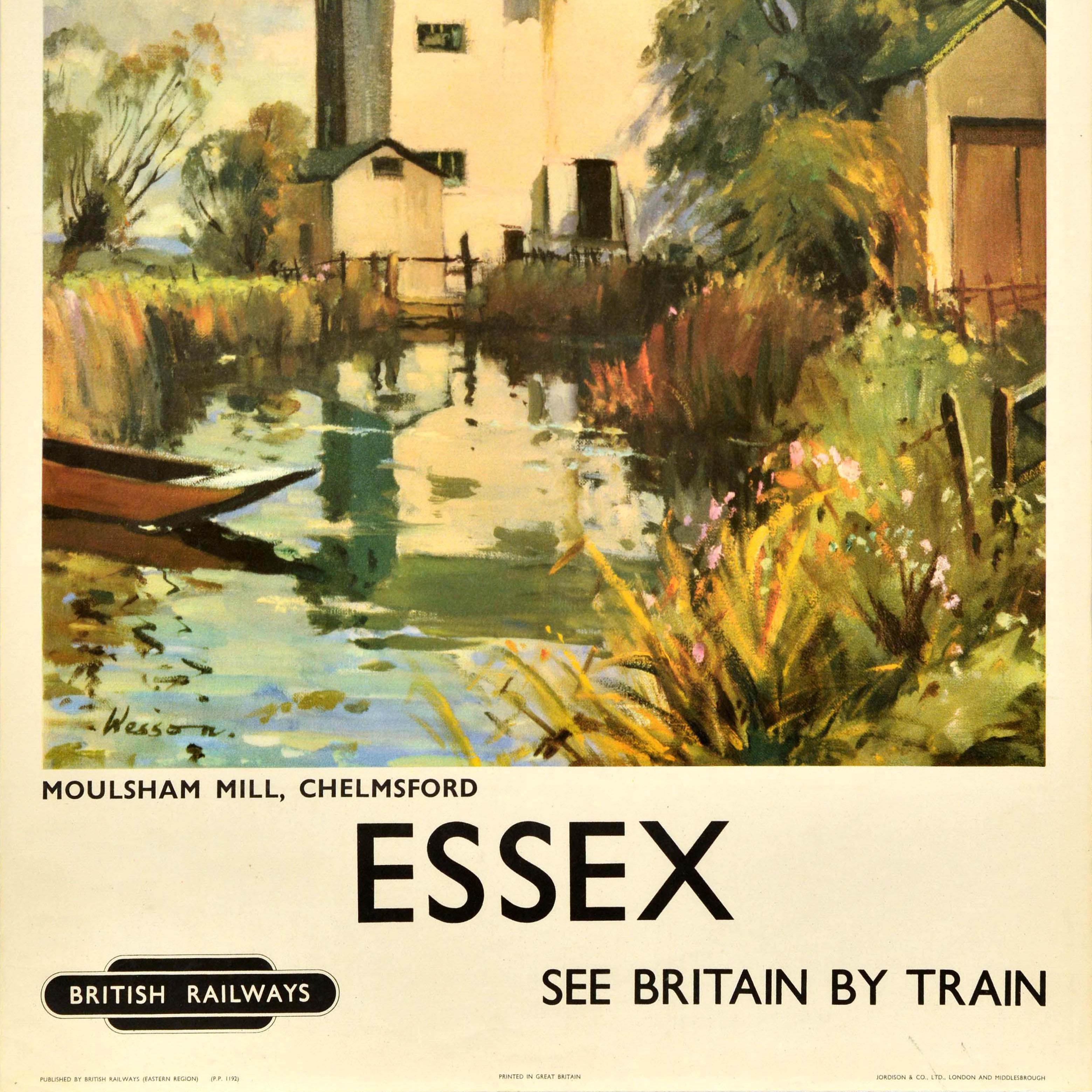 Original vintage British Railways travel poster - Essex See Britain by Train - featuring scenic artwork by the landscape watercolour painter Edward Wesson (1910-1983) of Moulsham Mill Chelmsford depicting the old watermill on the River Chelmer with