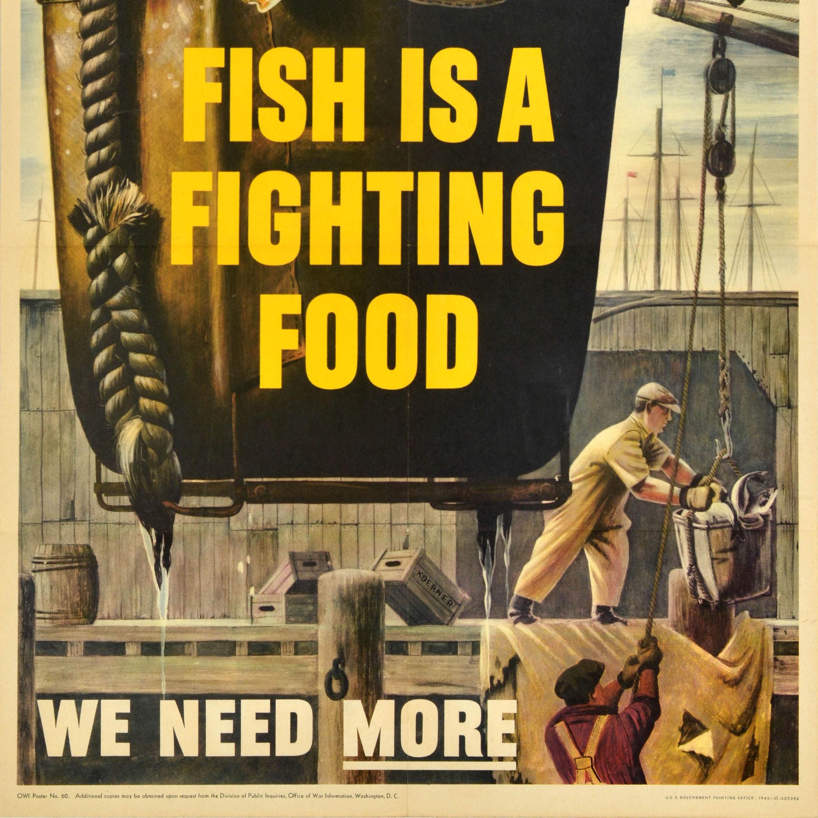 Original-Plakat für die Heimatfront des Zweiten Weltkriegs - Fish is a fighting food We need more - mit einem Bild eines Fischfangs, der in einem Eimer von Fischern auf einem hölzernen Dock mit sichtbaren Masten im Hintergrund eingeholt wird, und