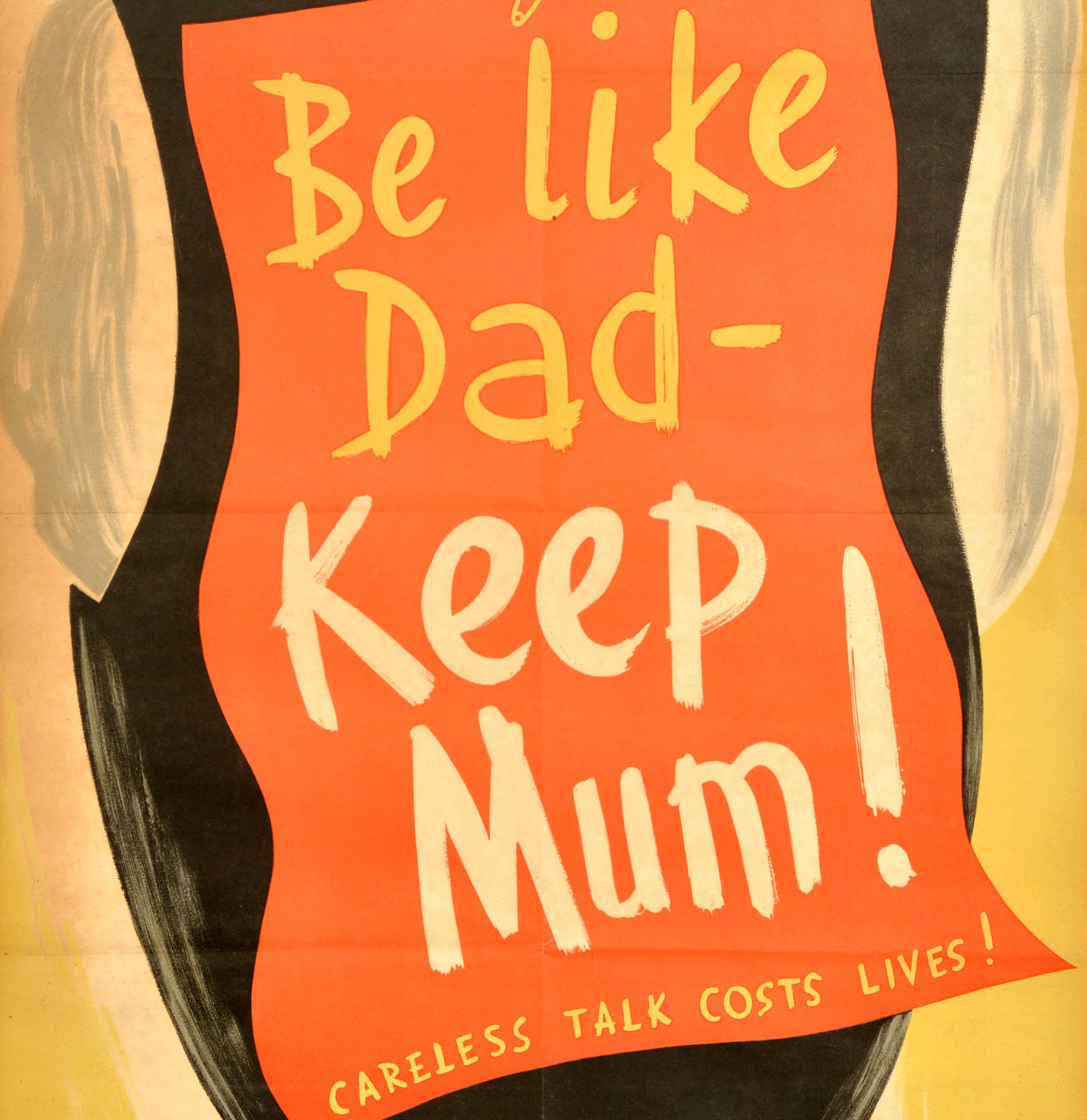 Original Vintage Krieg Propaganda-Poster, Careless Talk, Be Like Dad Keep Mum, WWII – Print von Unknown