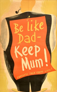 Original Vintage War Propaganda Poster Careless Talk Be Like Dad Keep Mum WWII
