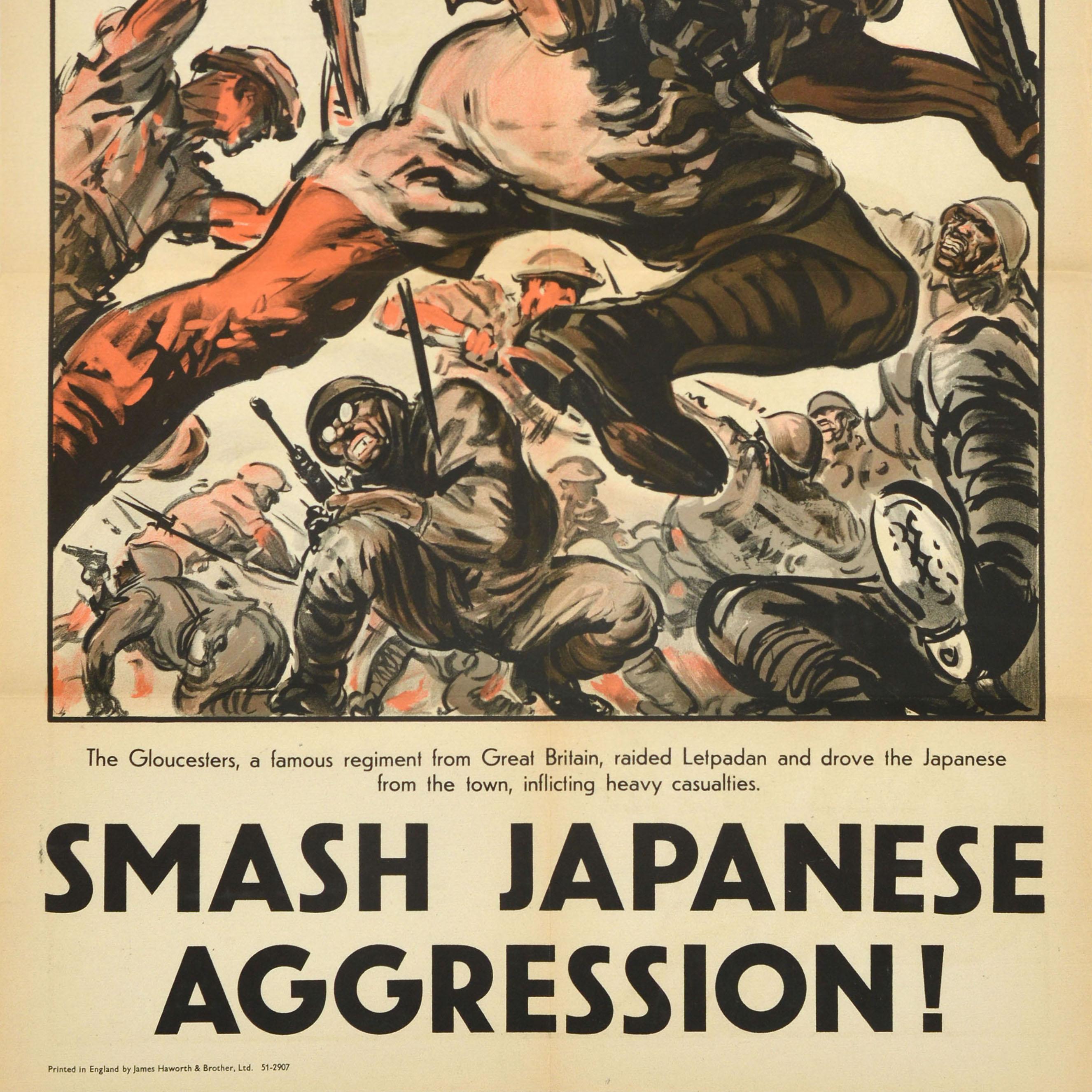 Originales Propagandaplakat aus dem Zweiten Weltkrieg - Die Gloucesters, ein berühmtes britisches Regiment, überfielen Letpadan und vertrieben die Japaner aus der Stadt, wobei sie schwere Verluste hinnehmen mussten. Zerschlagt die japanische