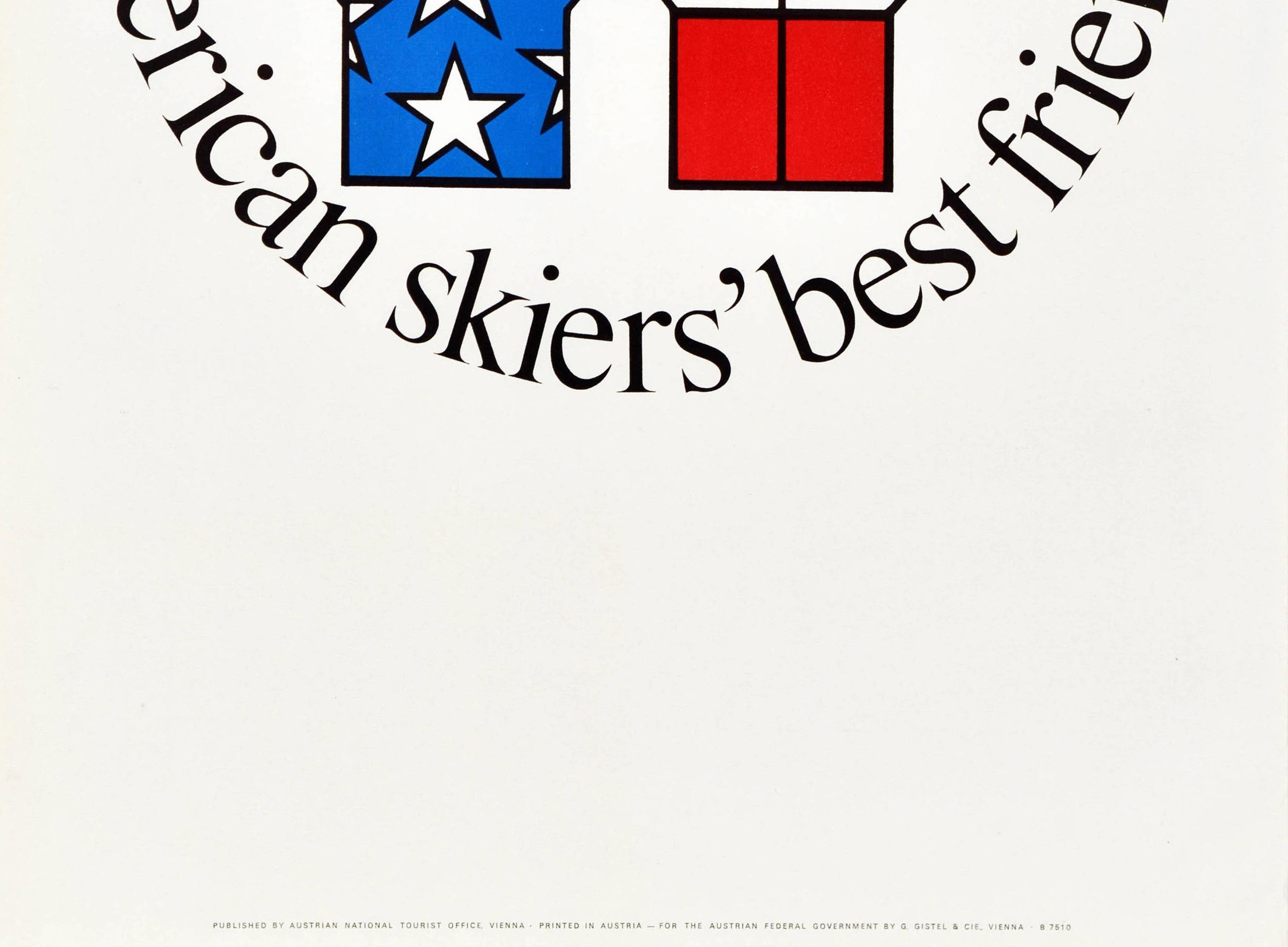 Original vintage winter sport poster for Austria American Skiers' Best Friends featuring a great design depicting two skiers with their arms interlinked, one figure in stars and stripes representing America and the other in red and white stripes as