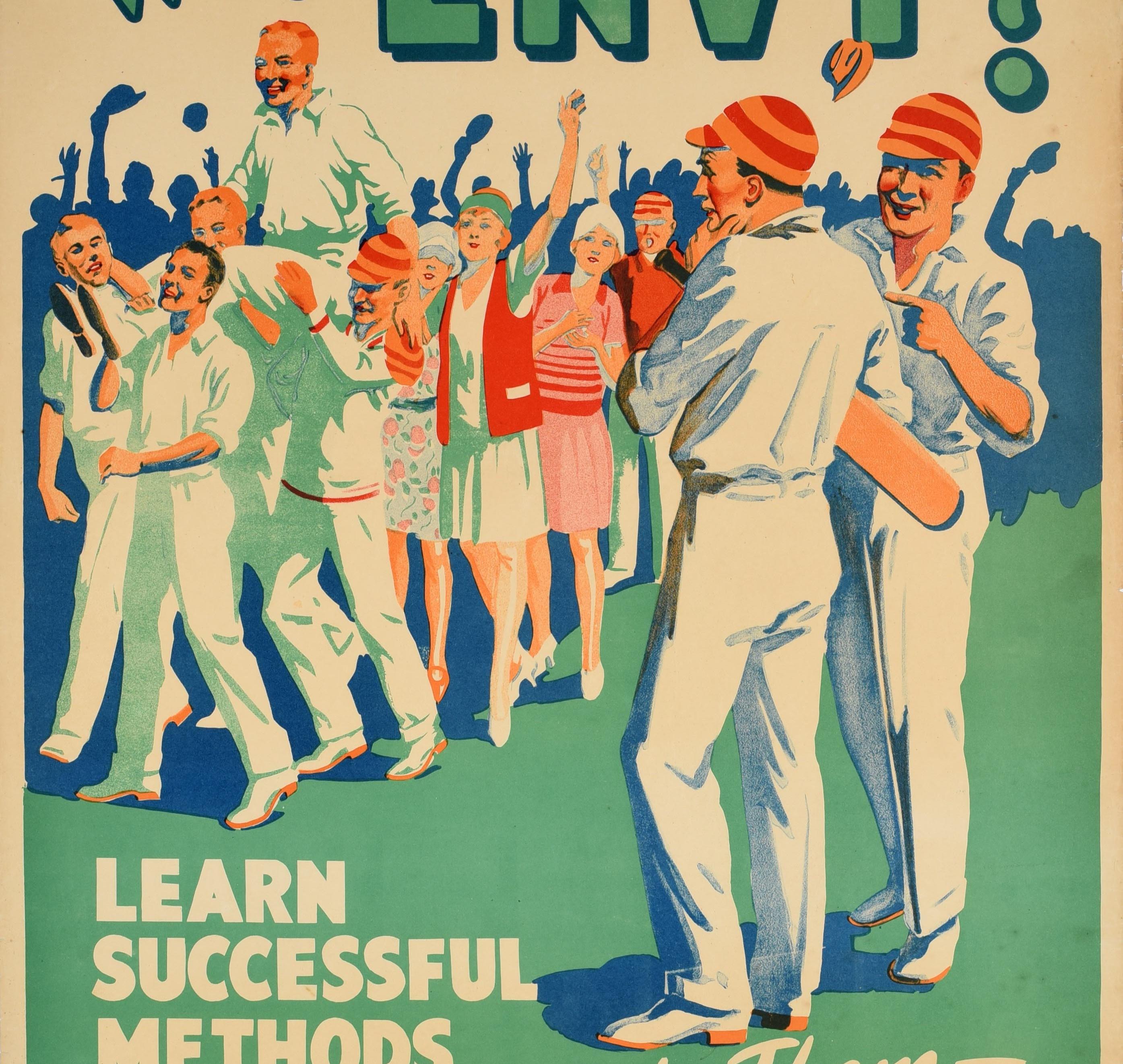 Poster di propaganda motivazionale originale d'epoca di Bill Jones - Perché invidiare? Impara i metodi di successo e applicali - con un'immagine a tema sportivo che mostra due giocatori di cricket che guardano un compagno di squadra che viene