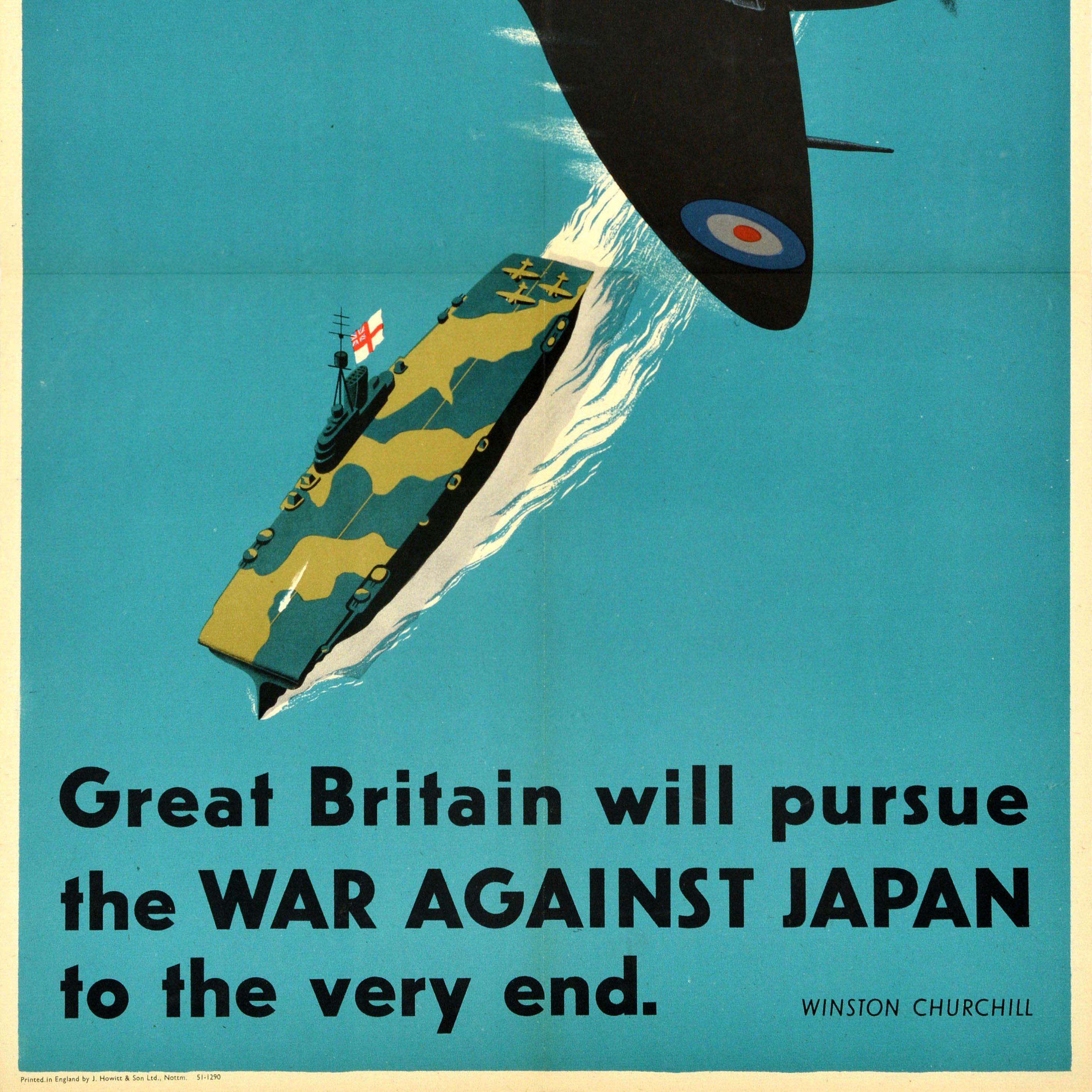 Original vintage World War Two poster featuring an illustration of an RAF Royal Air Force plane flying at speed above a Royal Navy warship in camouflage flying a White Ensign flag, the quote by Winston Churchill below - Great Britain will pursue the