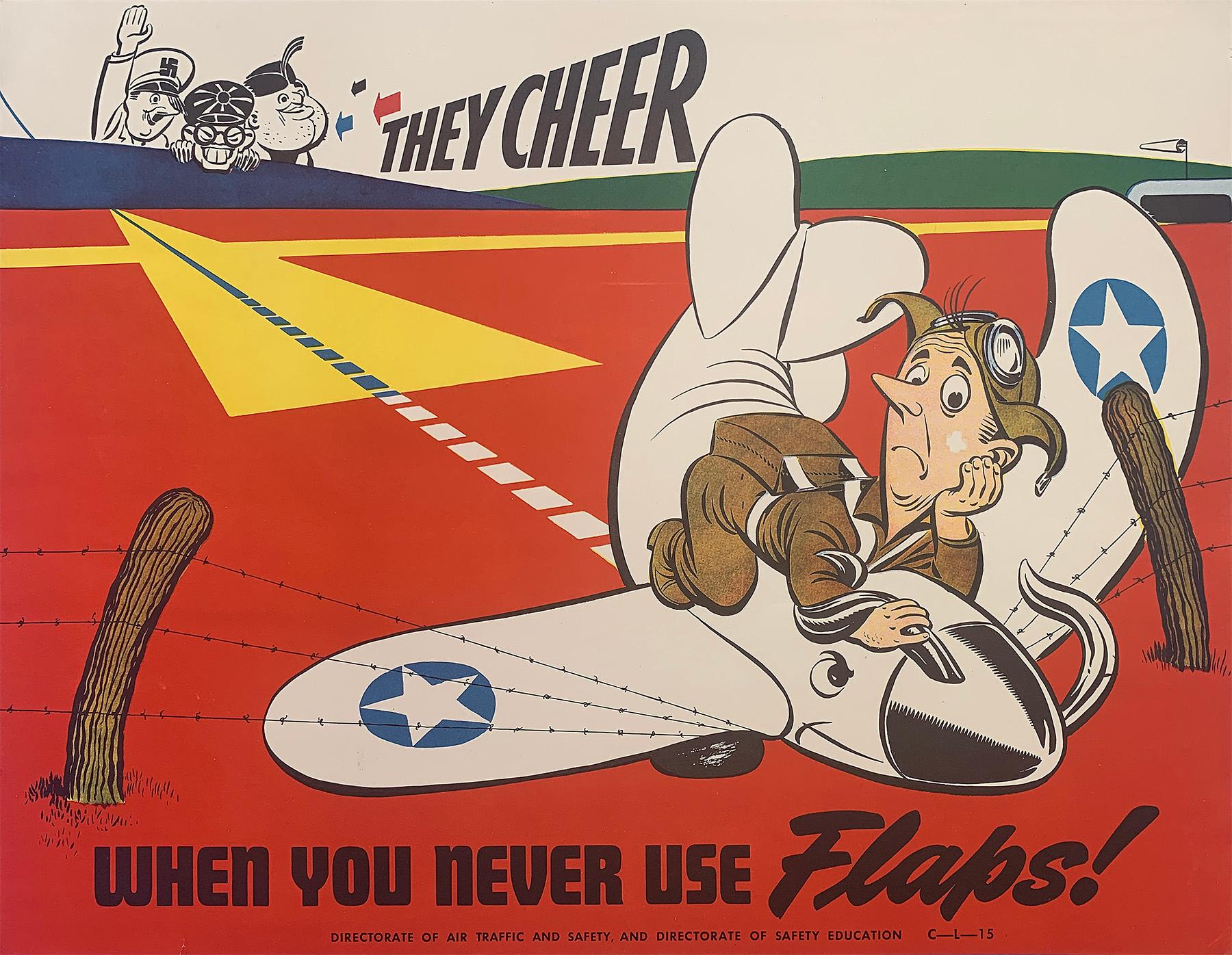 Affiche originale de l'armée de l'air de la Seconde Guerre mondiale « They Cheer - When You Never Use Flaps » - Print de Unknown