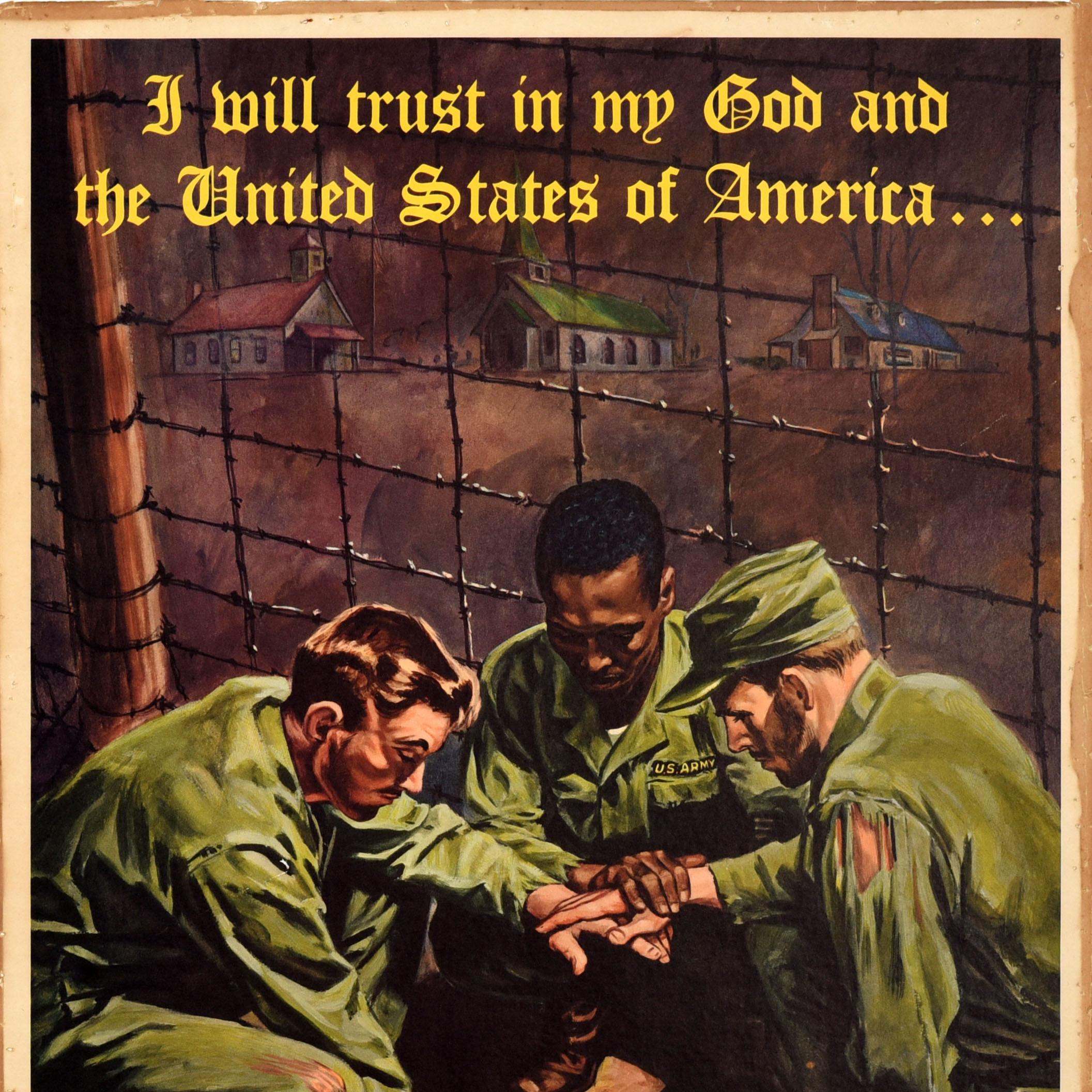 Scarce original vintage military propaganda poster - I will trust in my God and the United States of America ... I owe this to God Home Country - featuring artwork depicting three US Army soldiers in tattered uniform crouching on the ground in front
