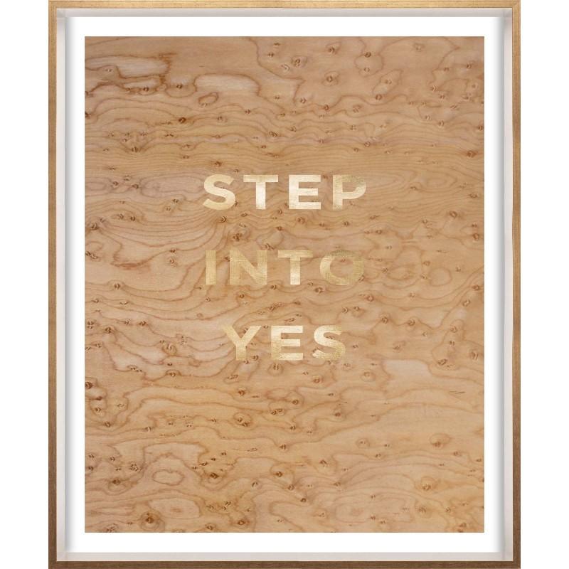 Unknown Print - "Step into Yes" Wood Grain Quote, gold mylar, framed