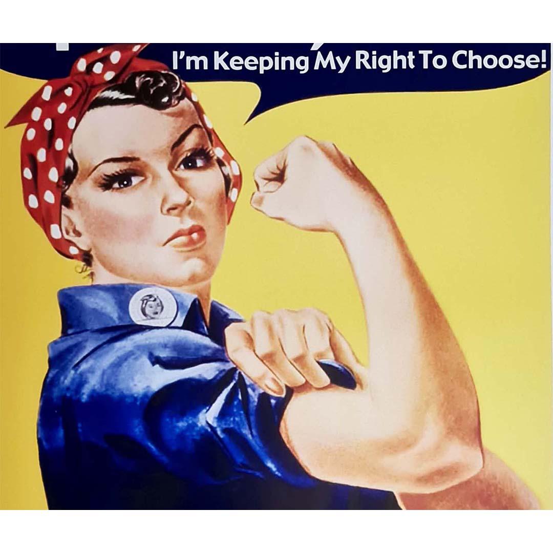 Up Yours, Bush ! I'm keeping my right to choose ! - Political feminist poster For Sale 1