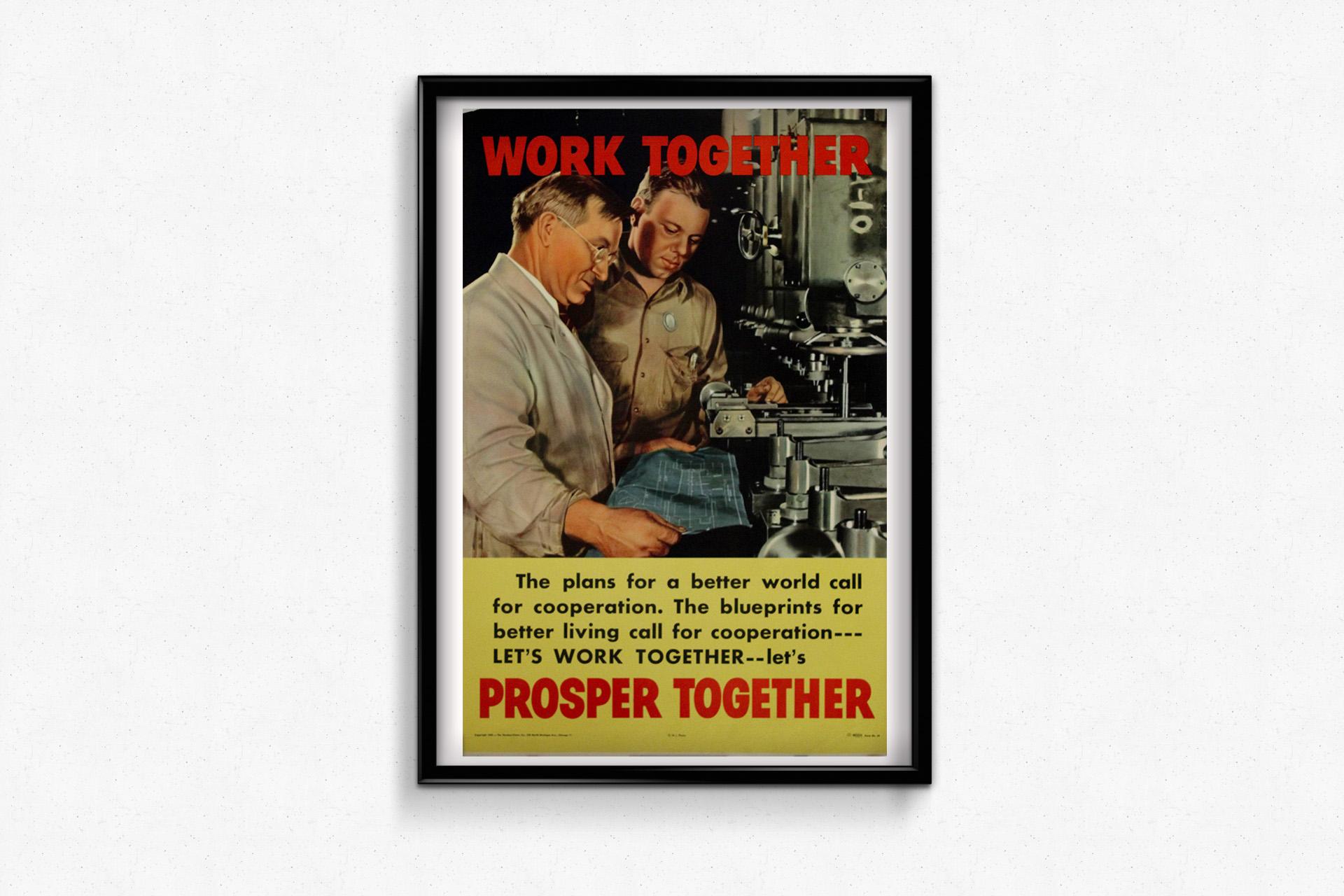 En 1945, alors que la Seconde Guerre mondiale touchait à sa fin, l'Office of War Information (O.W.I.) des États-Unis a produit l'affiche Work Together, Prospect Together dans le cadre d'une campagne plus large visant à promouvoir la reprise