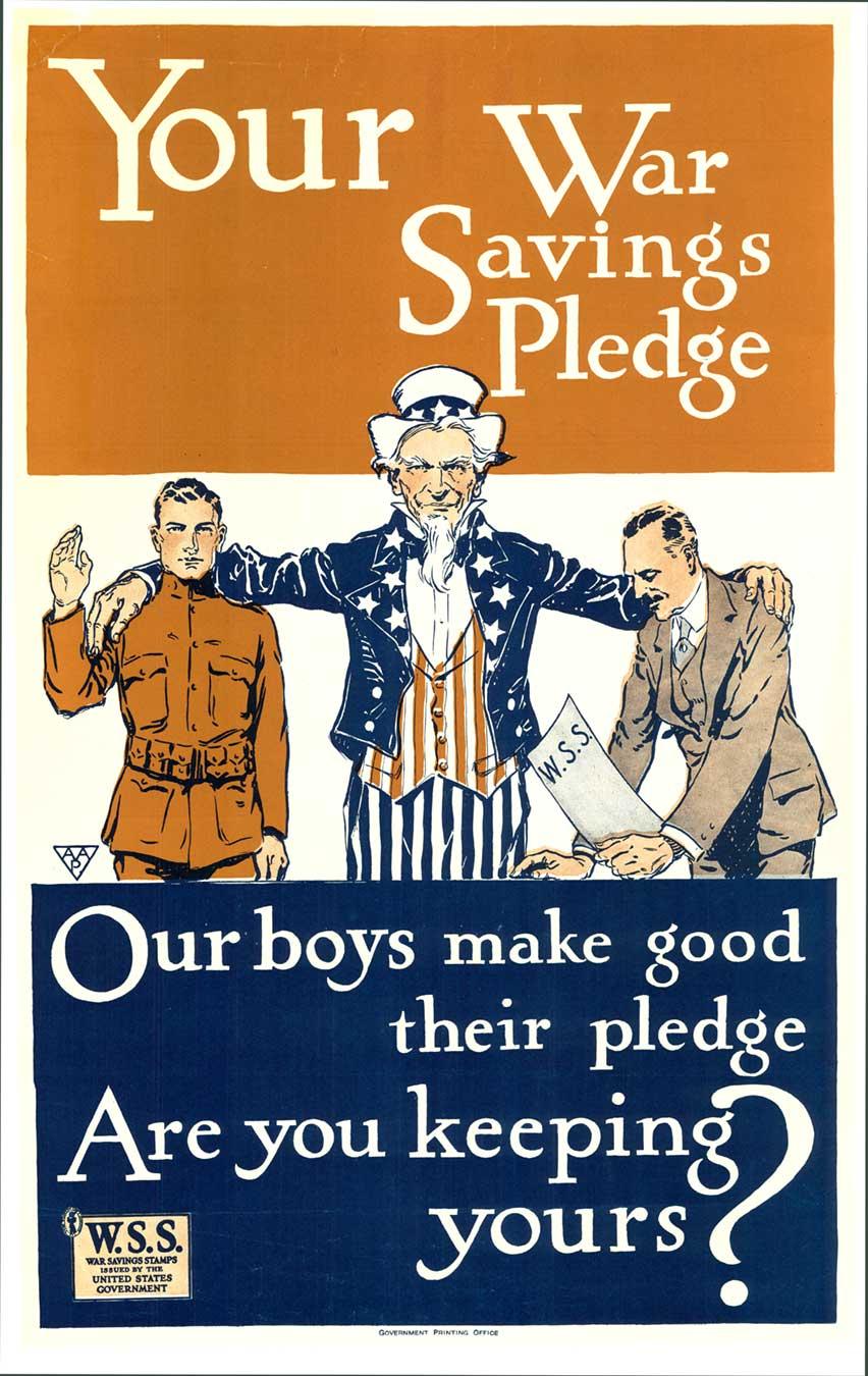 Original World War 1 vintage military poster:  YOUR WAR SAVINGS PLEDGE.   Archival linen backed, very good condition; ready to frame.   For War Savings Stamps, published by the Government Printing Office. Depicts Uncle Sam with his arms around a