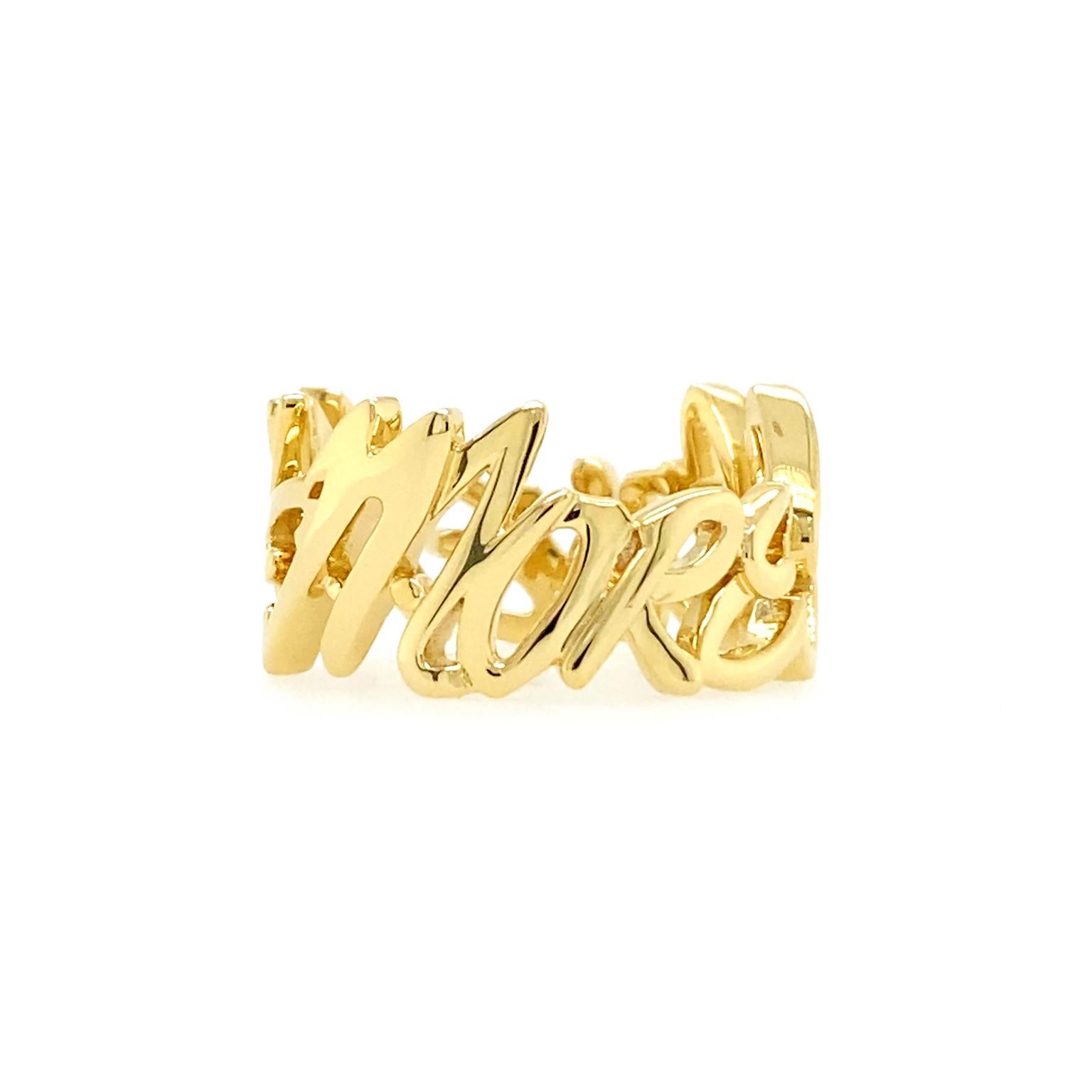 Precious metal transforms this message into a ring. The material of choice is 18k yellow gold, a blend of color, strength, and malleability. It’s formed into 9.75mm wide block letters saying 'I Love Me More.' The font’s cursive influence connects