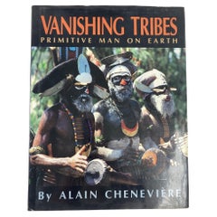 Vintage Vanishing Tribes: Primitive Man on Earth by Alain Chenevière 1987 Hardcover Boo