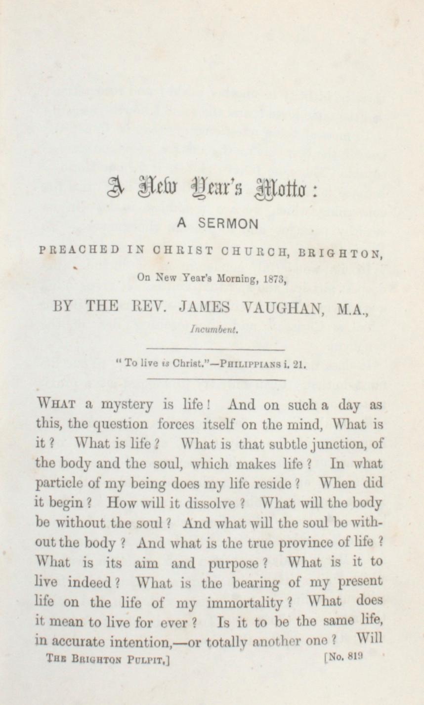 Vaughan's Sermons 1873-74. Brighton: Brighton Pulpit office, no date. Calf bound hardcover. Unpaginated. Marbleized edges. A series of sermons preached by Rev. James Vaughan, M.A. between 1873 and 1874. David James Vaughan (1825-1905) was born St.