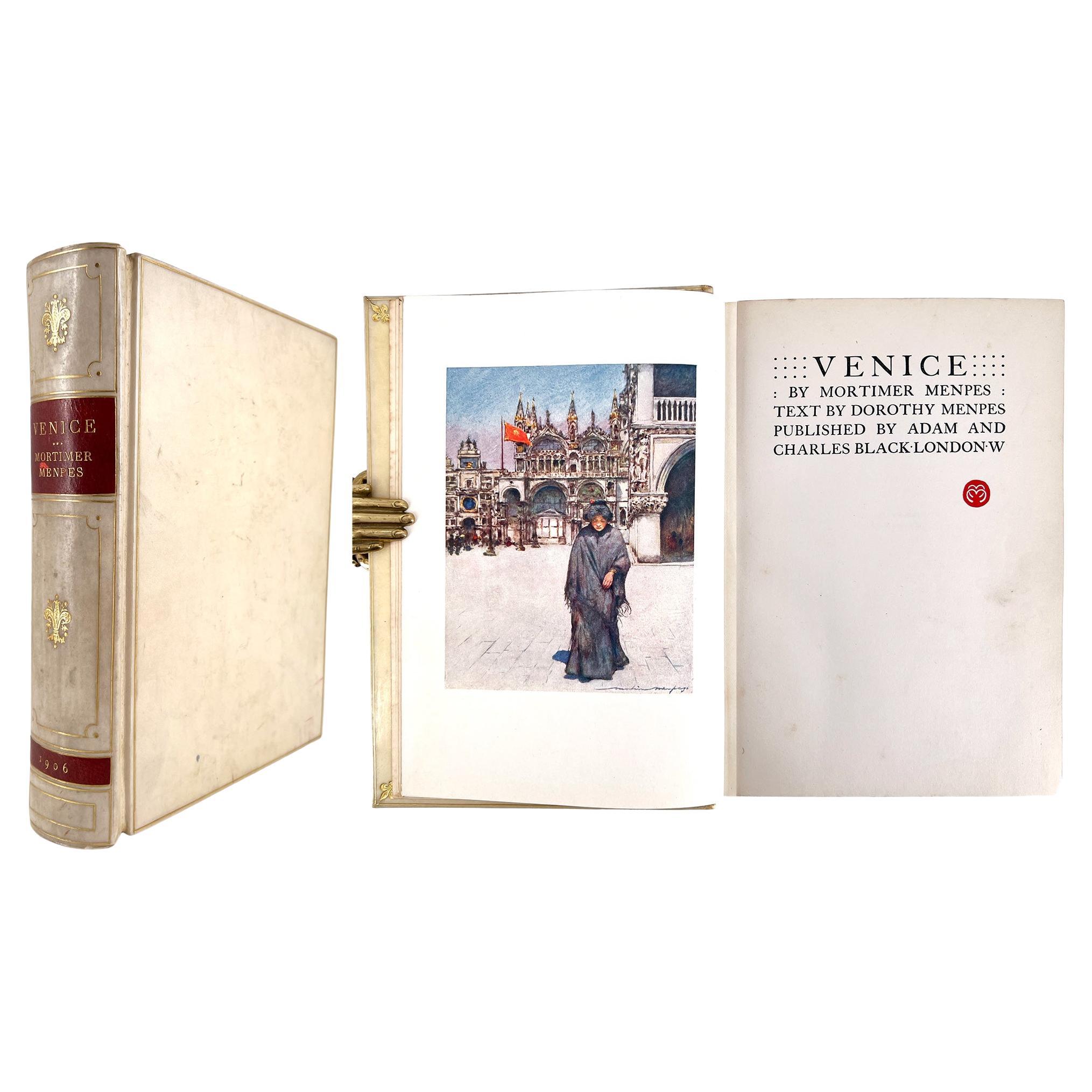 VENICE, by Mortimer and Dorothy MENPES – 1906, illustrated