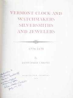 Vermont Clock & Watchmakers, Silversmiths, & Jewelers, 1778-1878, Signed Ltd Ed