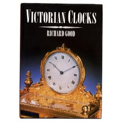 Victorian Clocks by Richard Good, 1st Ed