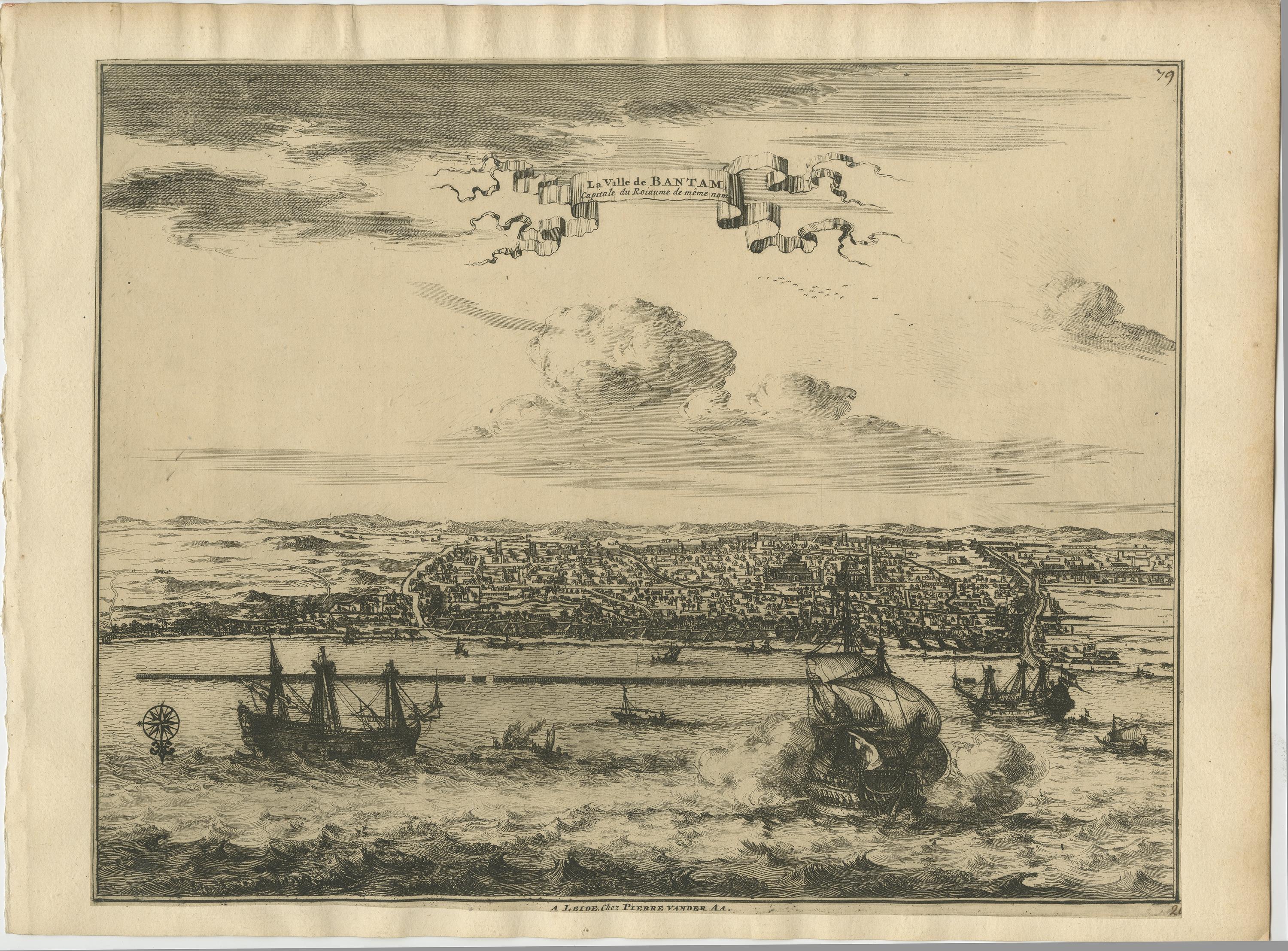 Antique print titled 'La Ville de Bantam capitale du Roiaume de meme nom'. 

A bird's eye view of the city Banten or Bantam near the western end of Java in Indonesia. Several tall ships and smaller nautical vessels in the harbour. This print