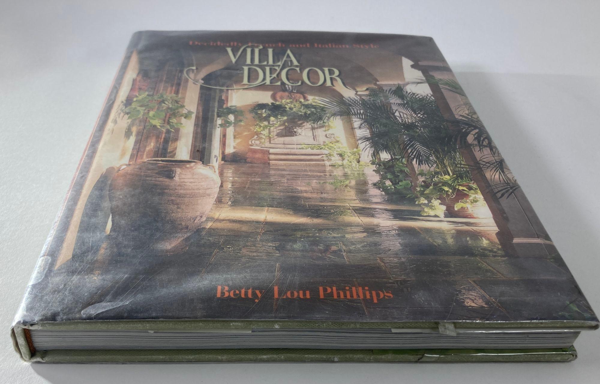 Provincial français Décoration VILLA : Decidedly French and Italian Style Hardcover by Betty Lou Phillips en vente