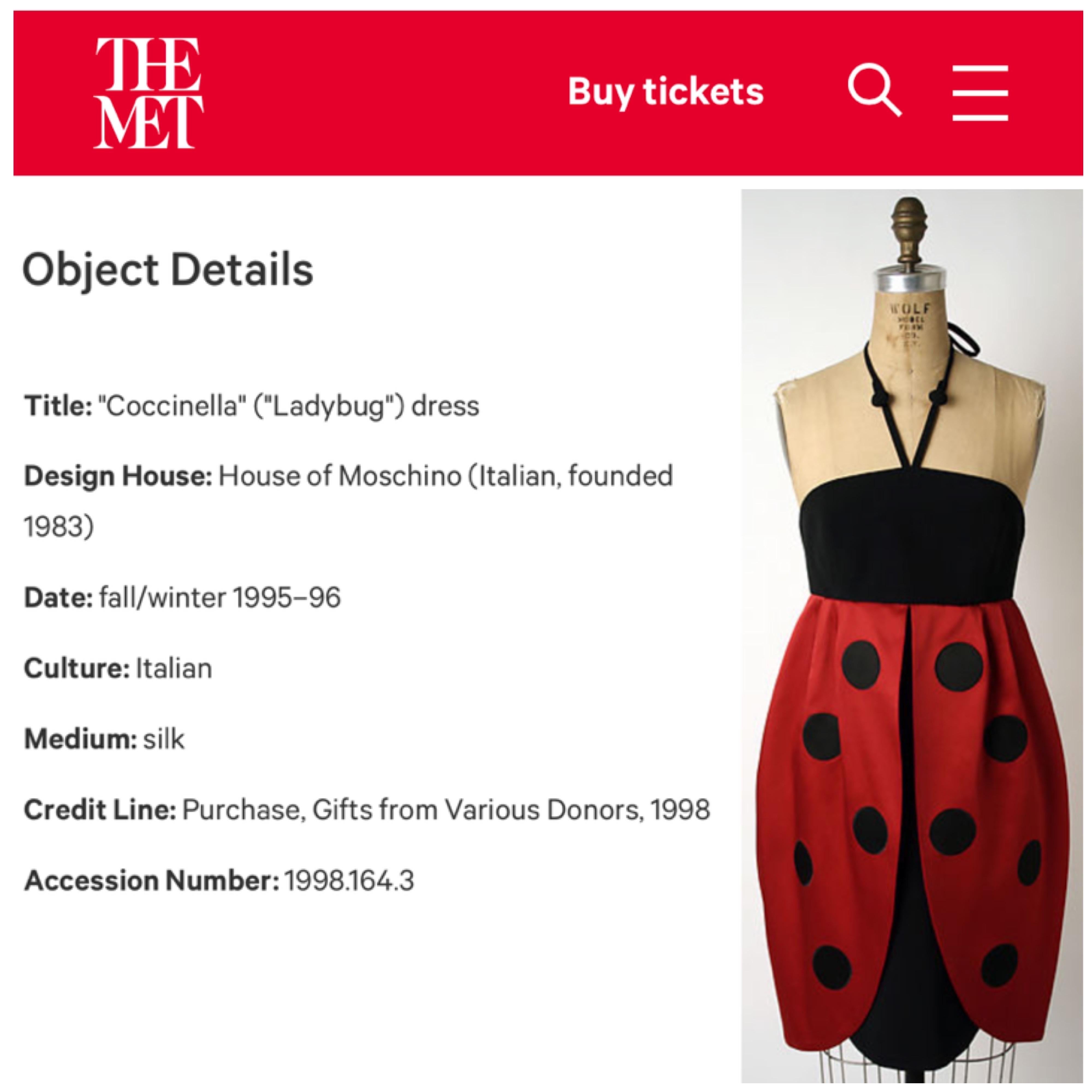 Sensational Moschino Couture 'Coccinella' titled ladybug novelty silk dress dating back to his 1995 fall-winter collection. As shown, this ultra rare and absolutely adorable garment is also archived at The Metropolitan Museum of Art! Moschino called