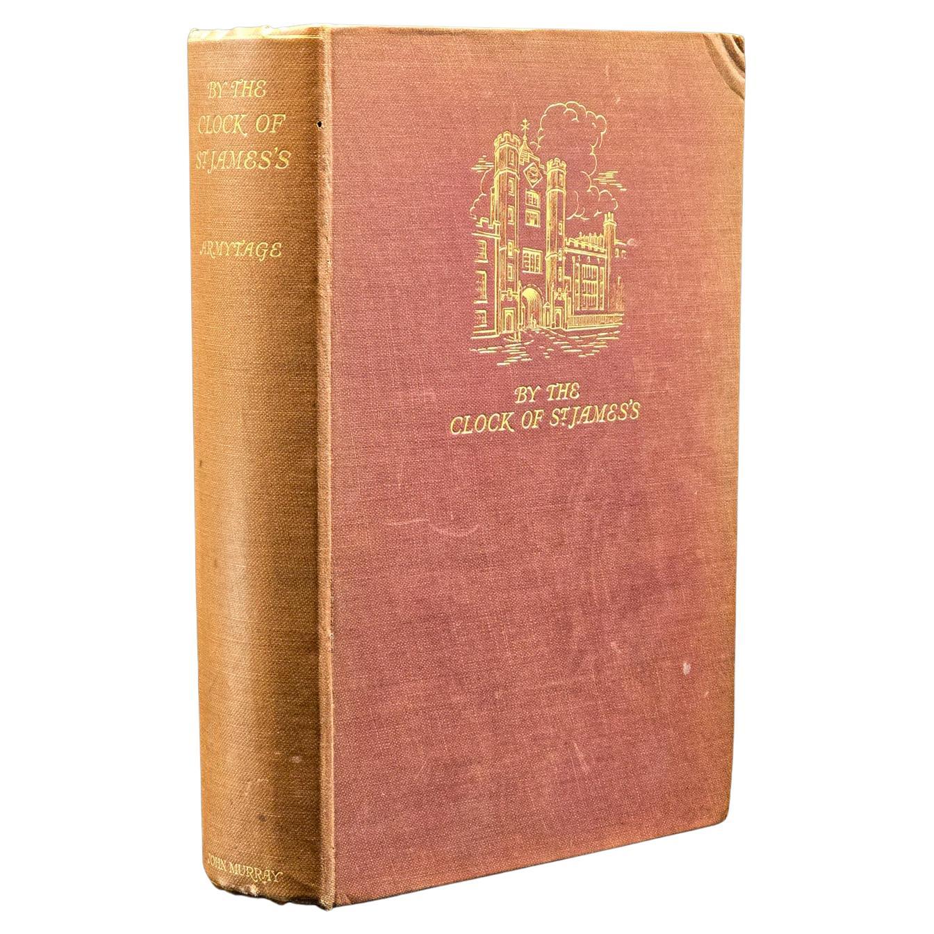 Vintage Book, By The Clock of St James's, Percy Armytage, Literary Memoir, 1927