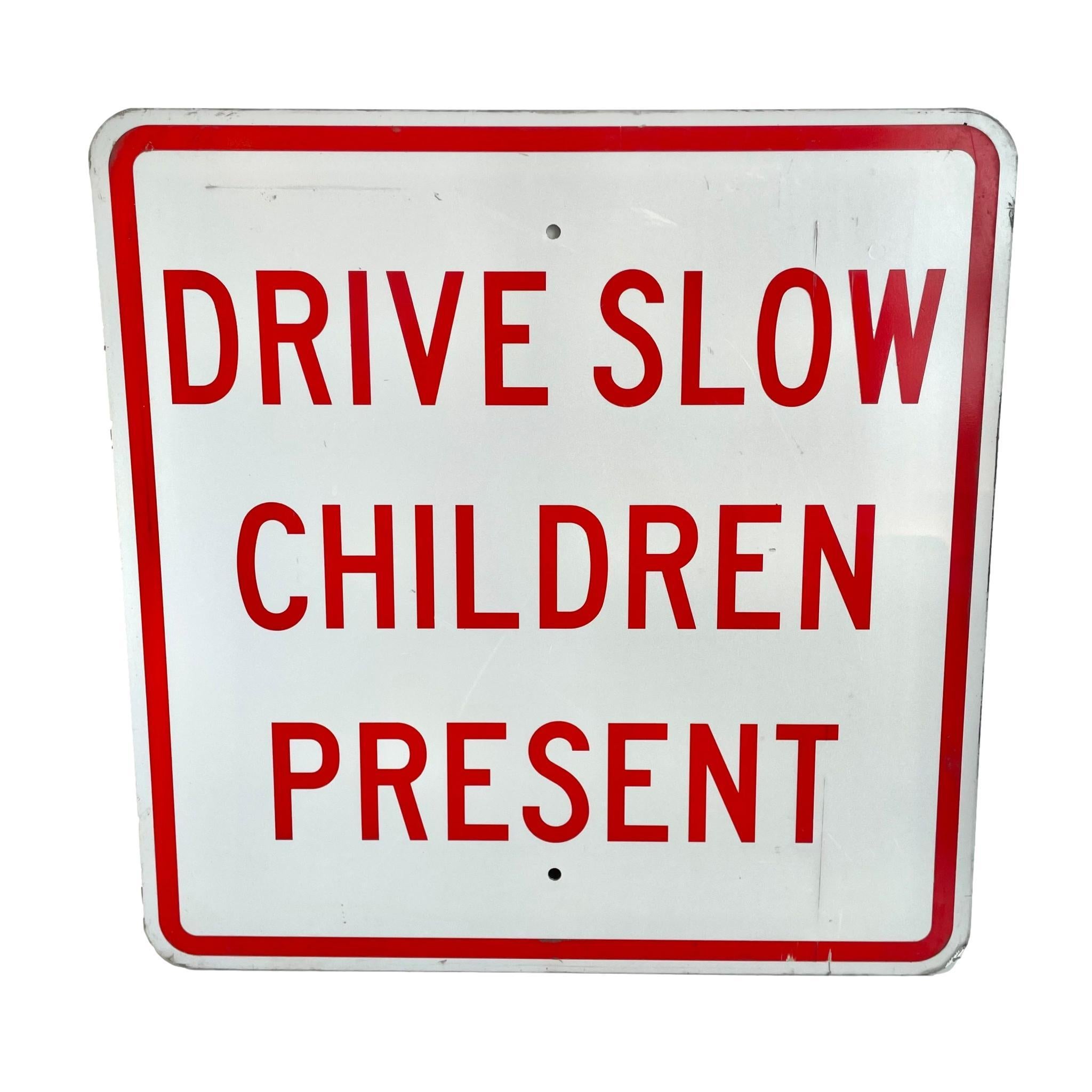 Vintage 'Drive Slow Children Present' Steet Sign