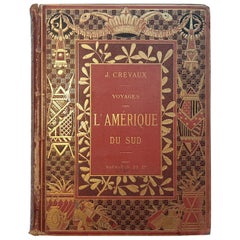 Antique Voyages dans l'Amérique du Sud by J. Crevaux '1883'