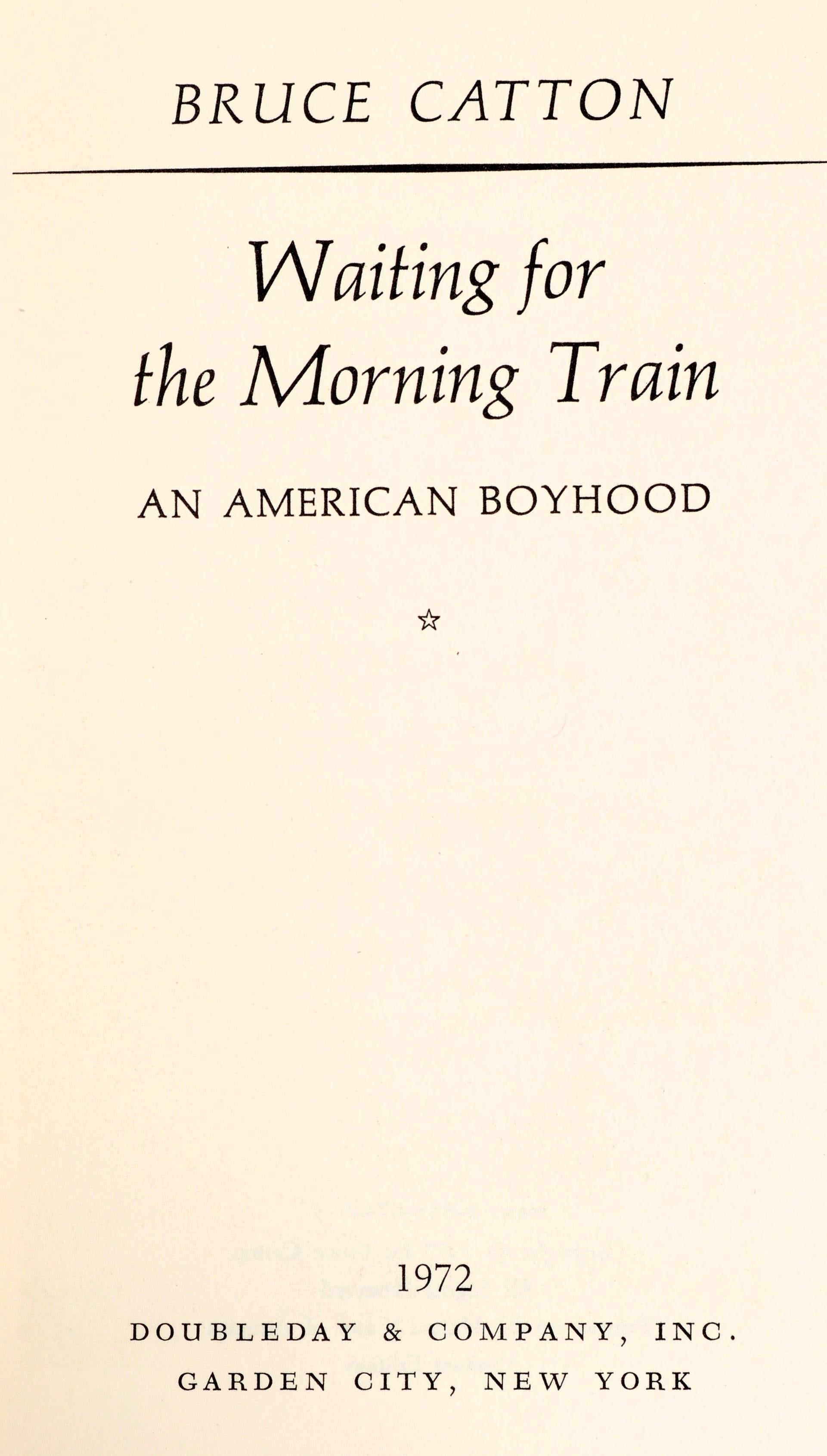 Waiting For The Morning Train: An American Boyhood By Bruce Catton, Signed Ltd For Sale 2