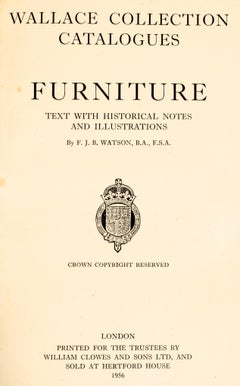Wallace Collection Catalogues. Furniture With Historical Notes and Illus. 1st Ed