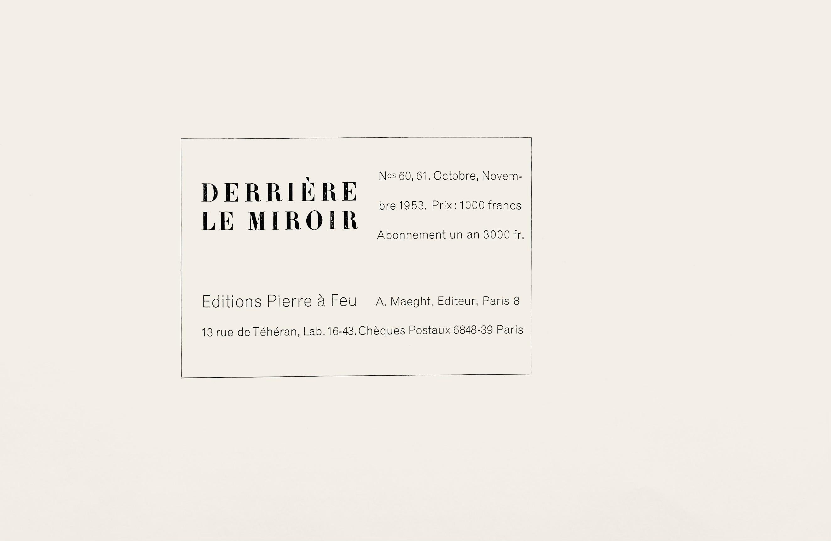 Litografia su carta vélin. Iscrizione: Non firmato e non numerato, come emesso. Buone condizioni. Note: Da Derrière le miroir, n. 60-61, 1953. Pubblicato da Aimé Maeght, Éditeur, Parigi; stampato da Éditions Pierre à Feu, Galerie Maeght, Parigi.