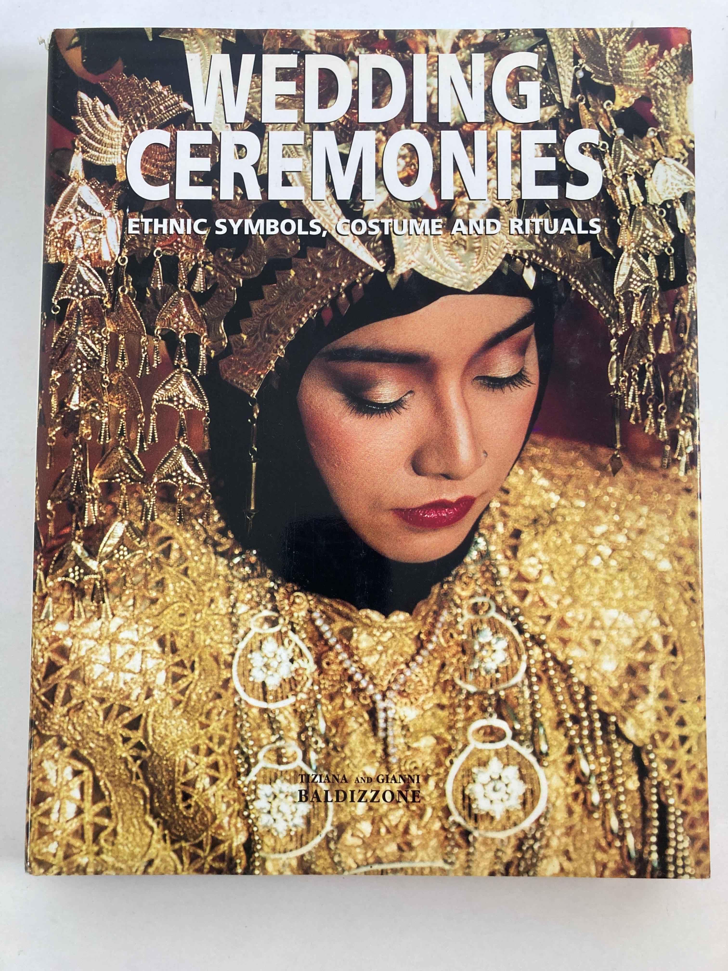 Wedding Ceremonies: Ethnic Symbols, Costume and Rituals by Gianni Baldezzoni. Wedding Ceremonies: Symbols, Costume and Rituals is a glorious visual celebration of the symbolism of marriage the world over. The authors have traveled the world for two