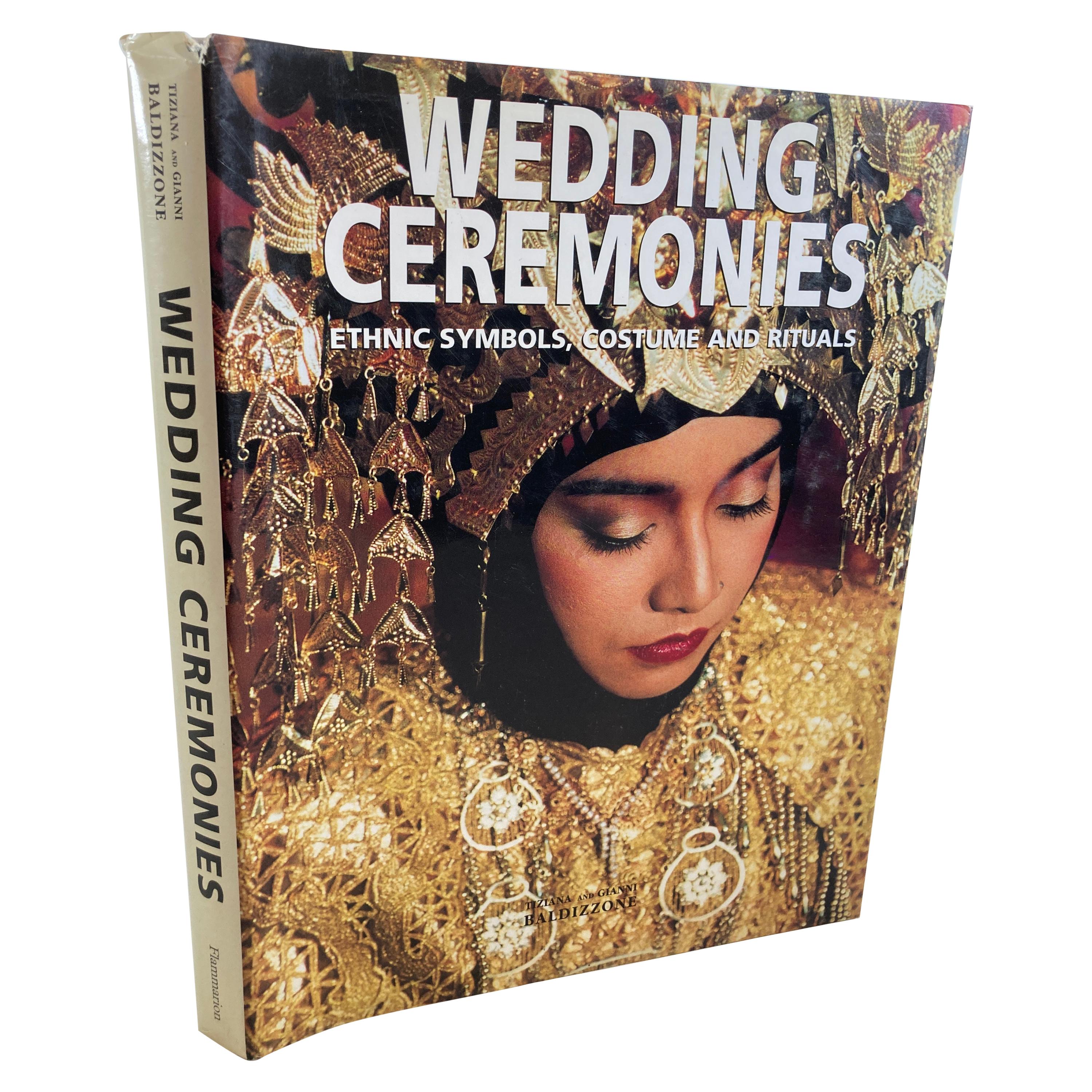 Wedding Ceremonies Ethnic Symbols, Costume and Rituals by Gianni Baldezzoni