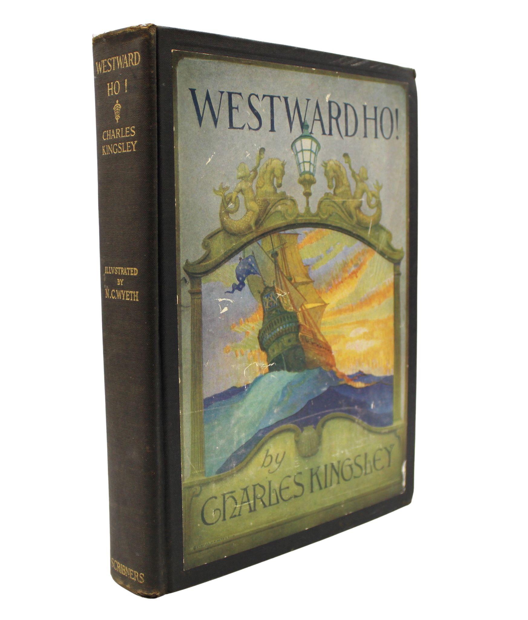 Westward Ho! by Charles Kingsley, Illustrated by N. C. Wyeth, 1924 For Sale 1