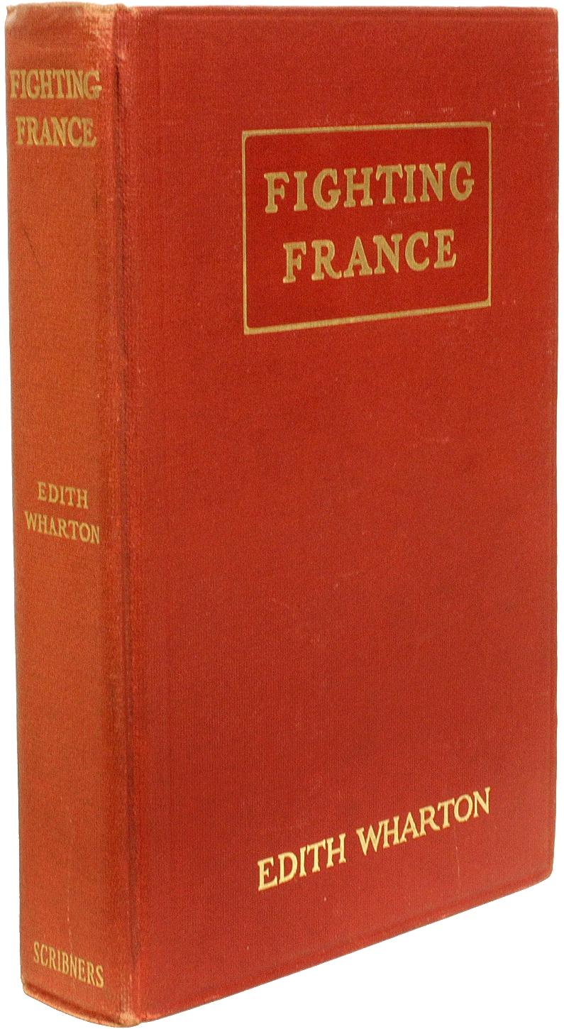Wharton, Edith, Fighting France. First Edition - 1915 - A Bright Copy In Good Condition In Hillsborough, NJ