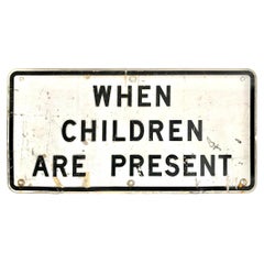 When Children Are Present Vintage Sign