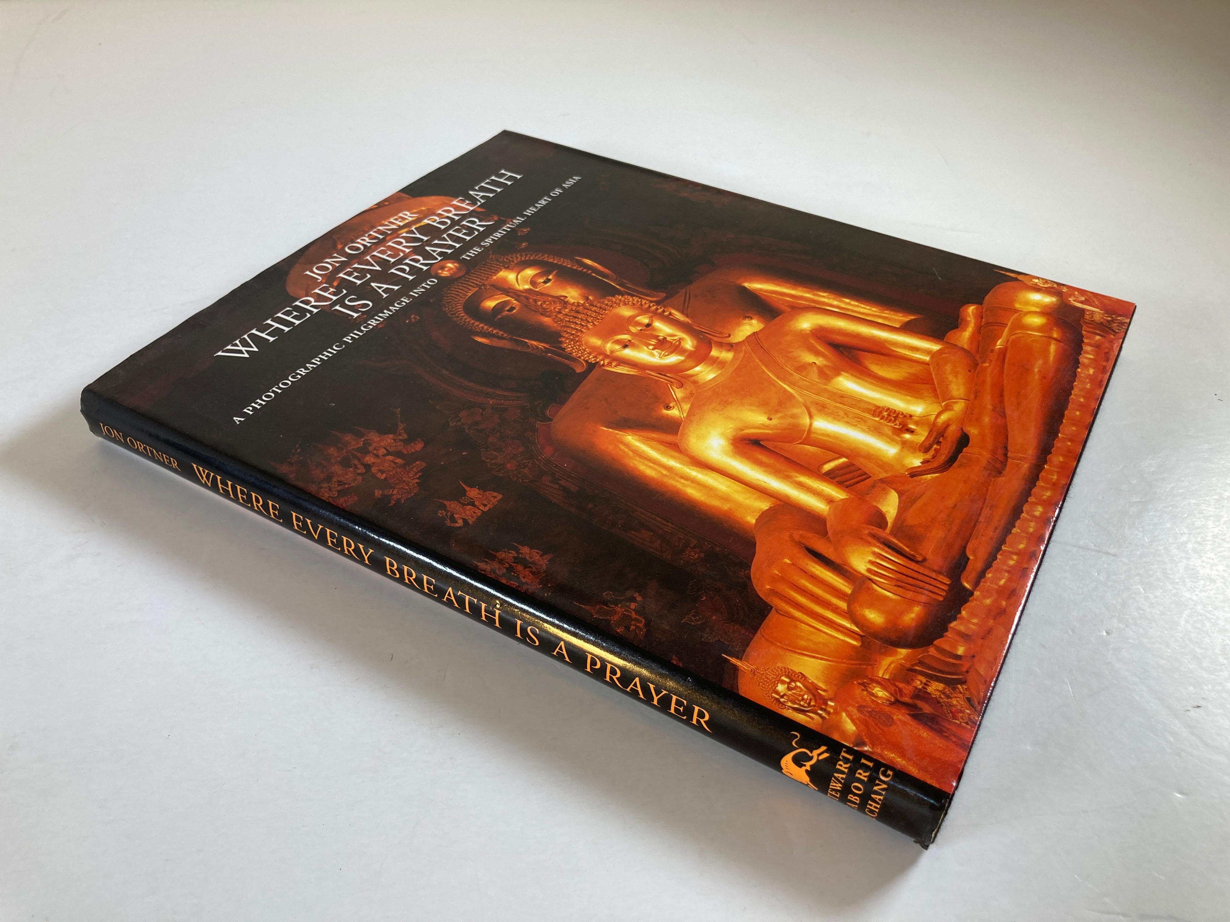 Where Every Breath Is A Prayer: A Photographic Pilgrimage Into The Spiritual Heart Of Asia
By Jon Ortner
This is a beautiful large coffee table book.
Edition first edition
Binding hardcover
PublisherStewart, Tabori & Chang
Place Of