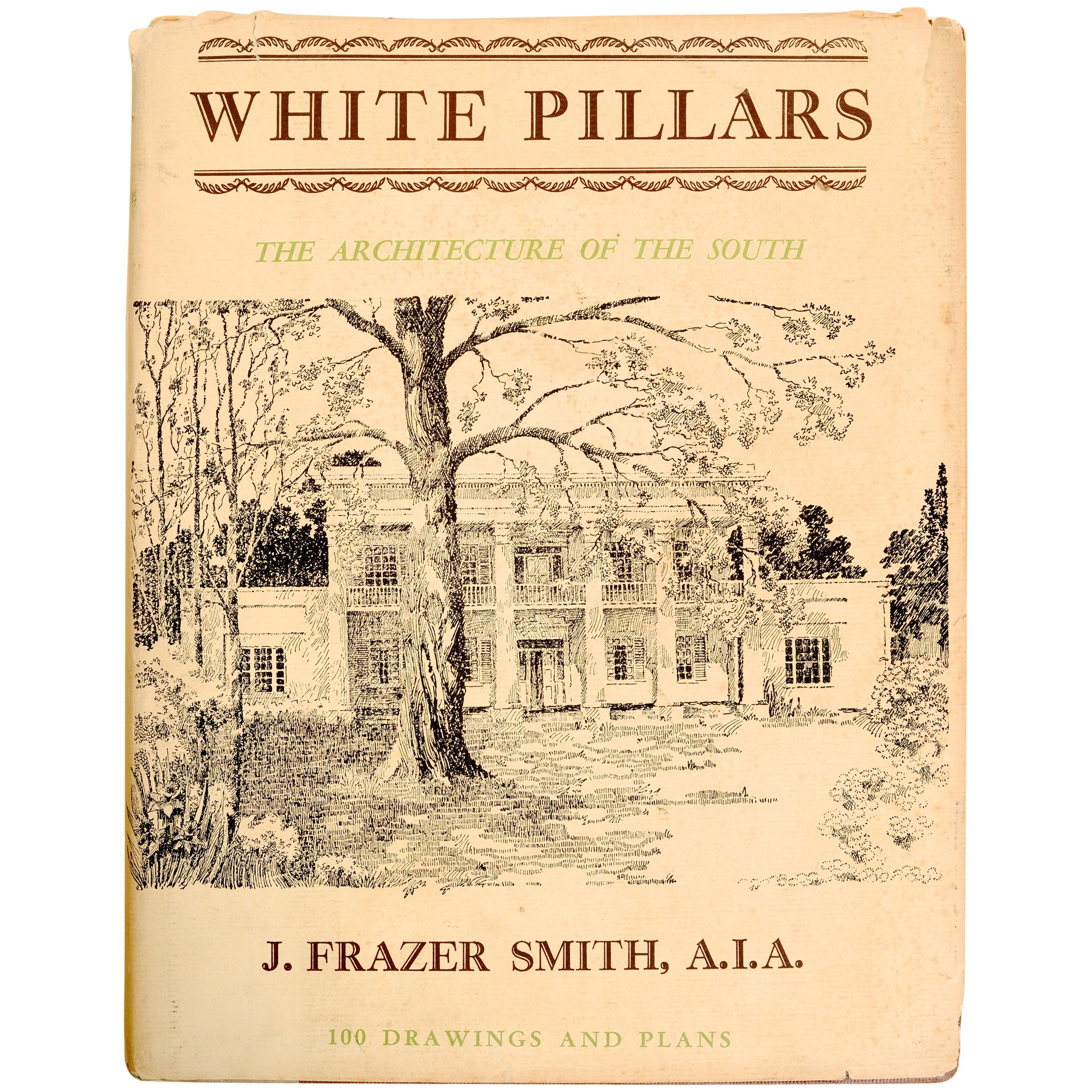 White Pillars: Early Life & Architecture Of The Lower Mississippi Valley, 1st Ed