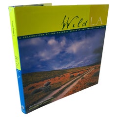 Wild L.A. A Celebration of the Natural Areas in and Around Hardcover Book
