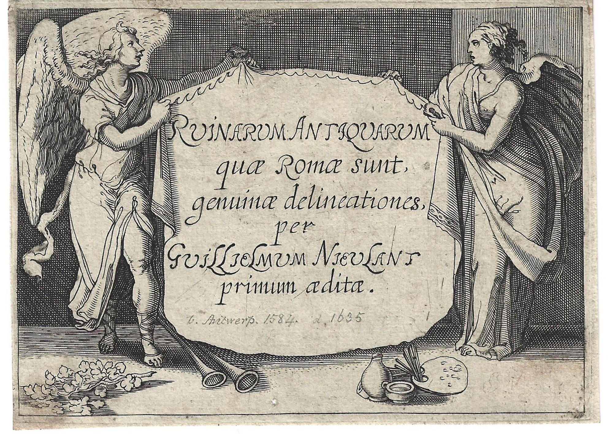 Willem van Nieulandt II Figurative Print - Ruinarum Antiquarum quae Romae, title page; Authentic drawings of ancient ruins