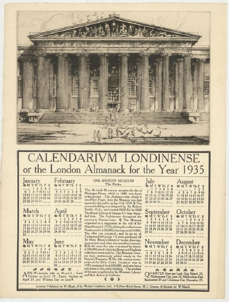 A fine etching of the main facade of the British Museum in London, etched by the artist William Monk (1863-1937). The etching is presented as an illustration above the 'Calendarium Londinense', or a calendar for the year 1935. There is a short